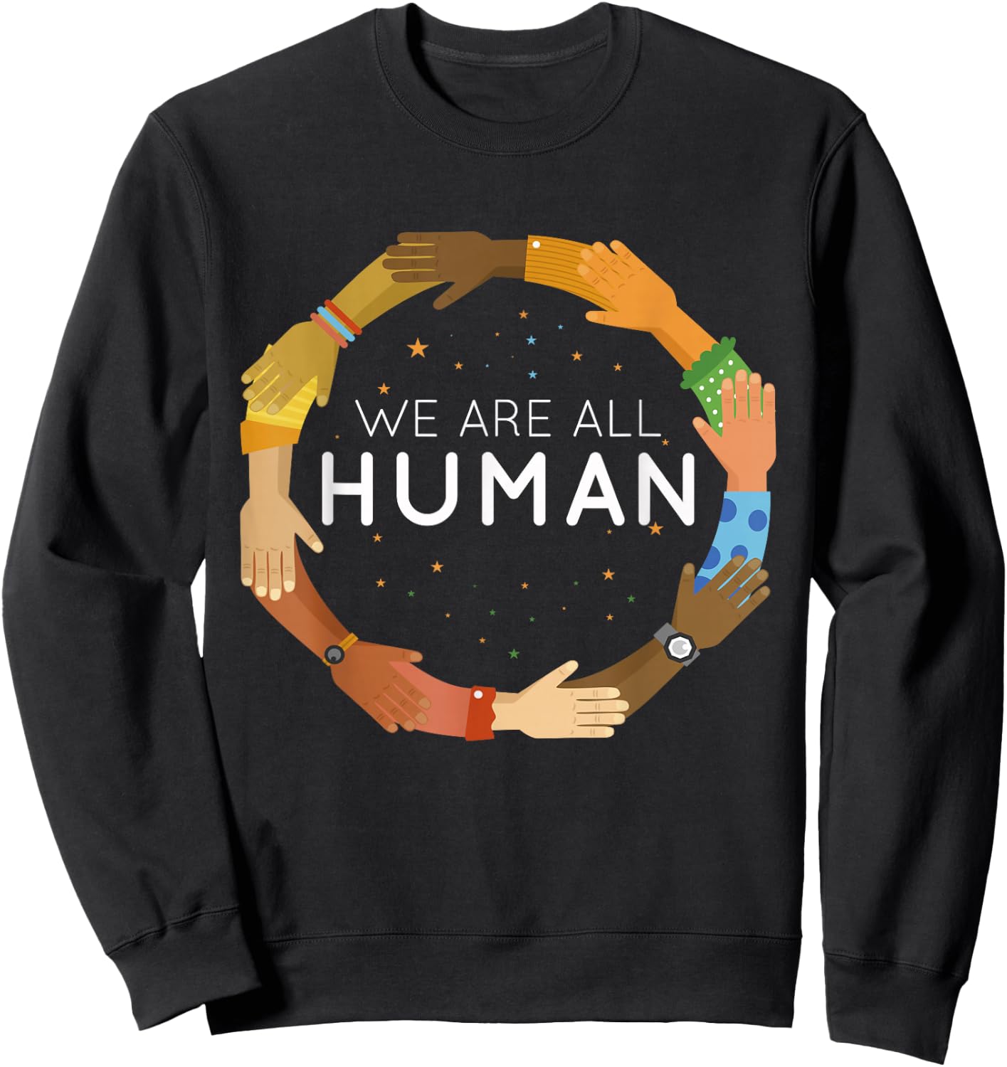 We Are All Human Racial Justice Human Equality Inclusion Sweatshirt - Sweatshirt | Black