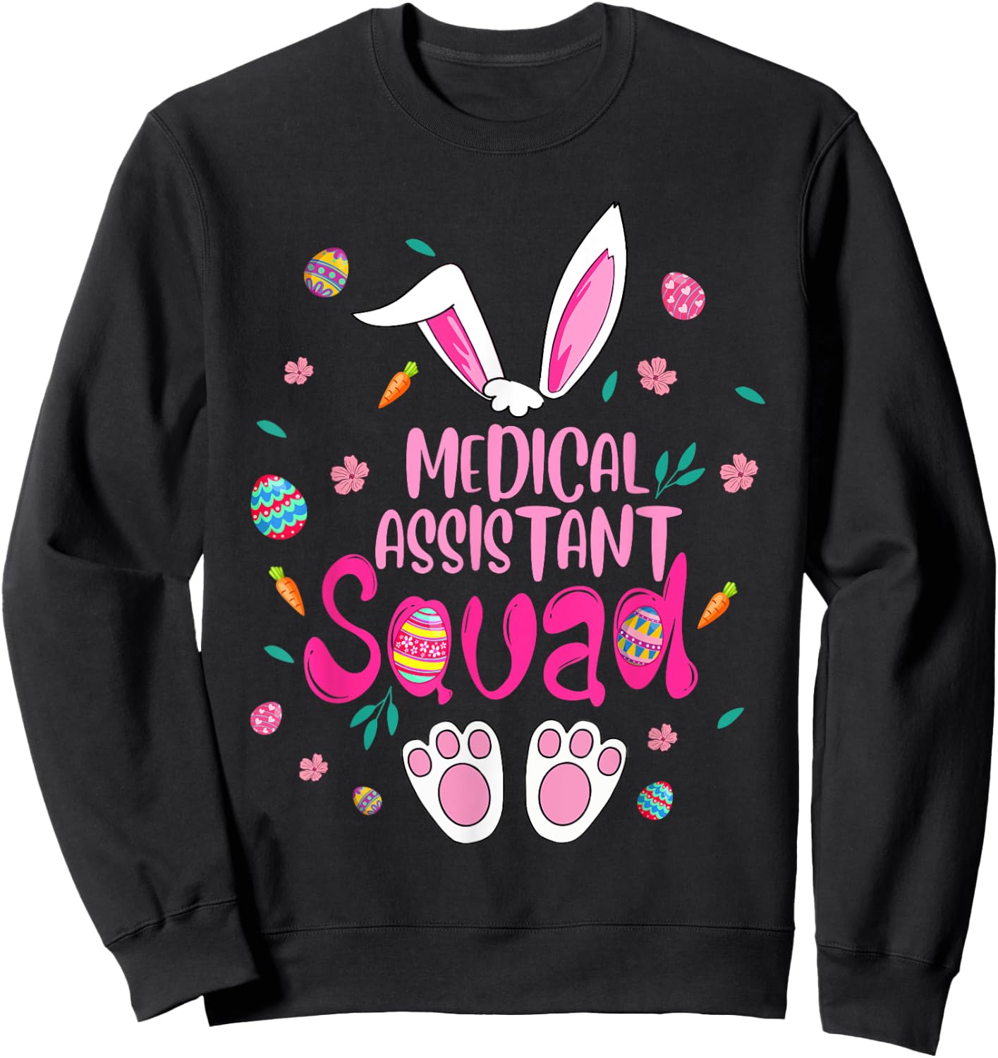 Medical Assistant Squad Easter Bunny Costume Eggs Hunt Sweatshirt - Sweatshirt | Black