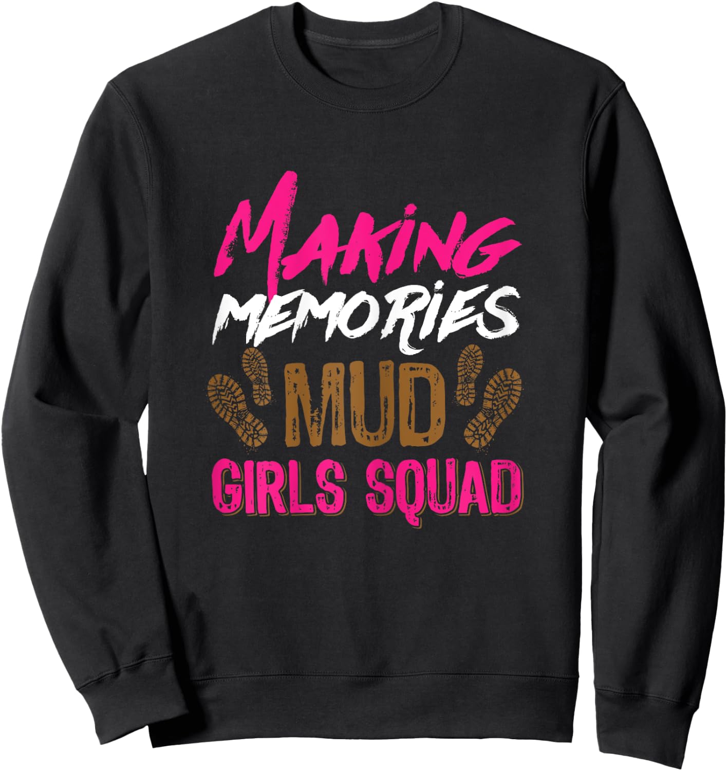 Mud girl run mud girls squad Sweatshirt - Sweatshirt | Black