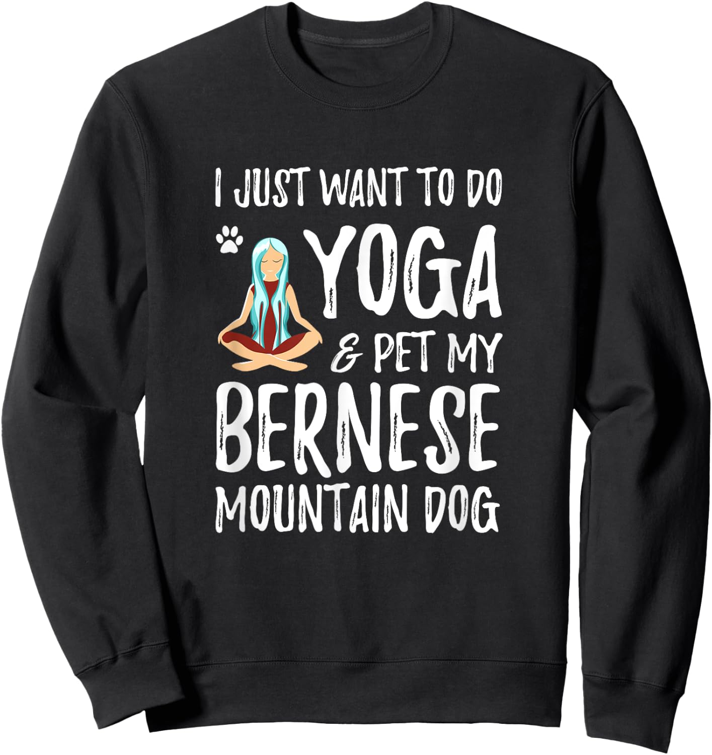 Yoga Bernese Mountain Dog as Dog Mom Gift Sweatshirt - Sweatshirt | Black