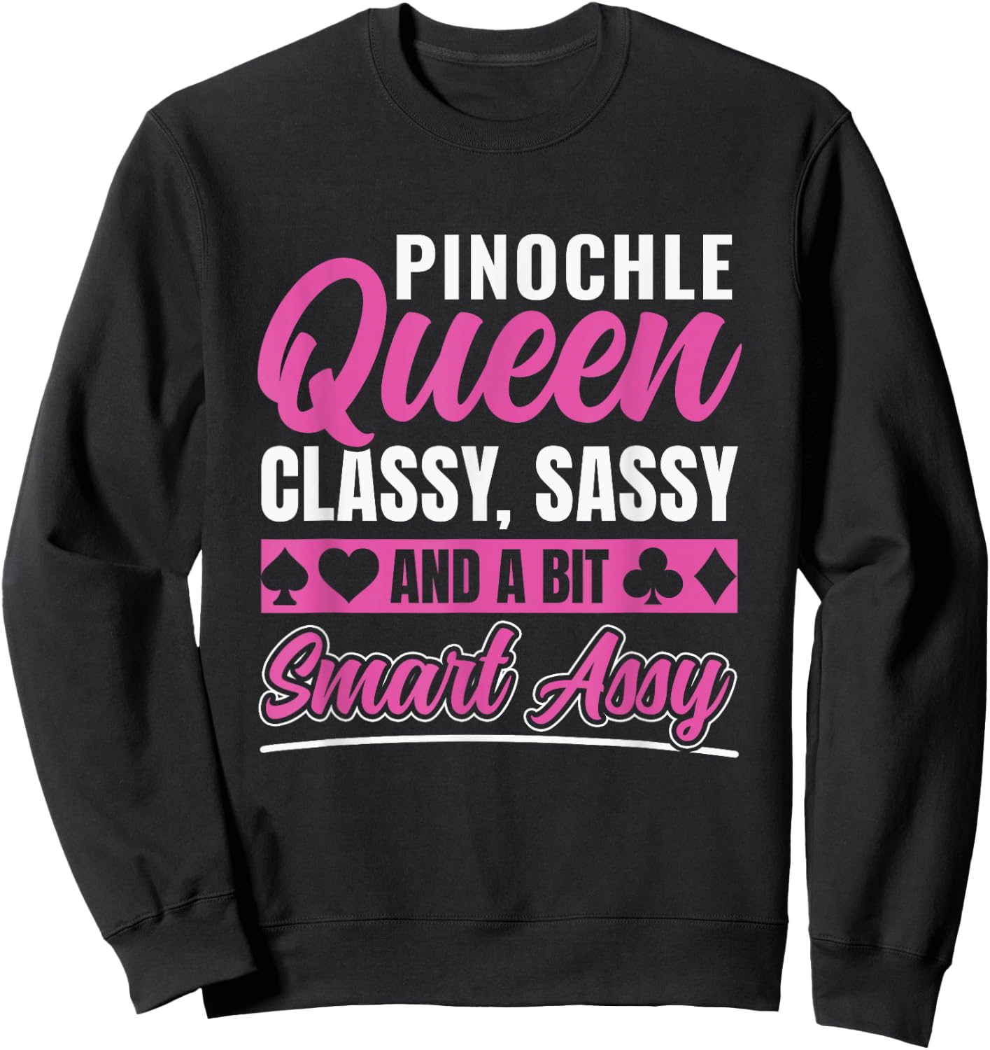 Pinochle Queen Funny Pinochle Player Sweatshirt - Sweatshirt | Black