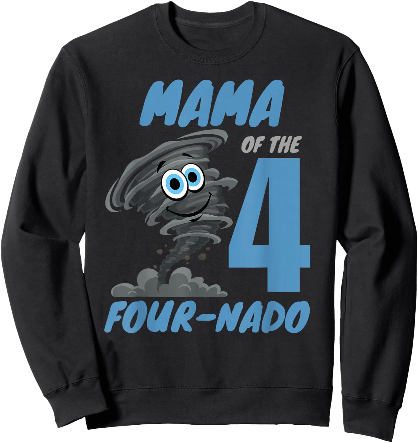 Mama of The Four-Nado Storm TorNado 4th Birthday Boy Sweatshirt - Sweatshirt | Black