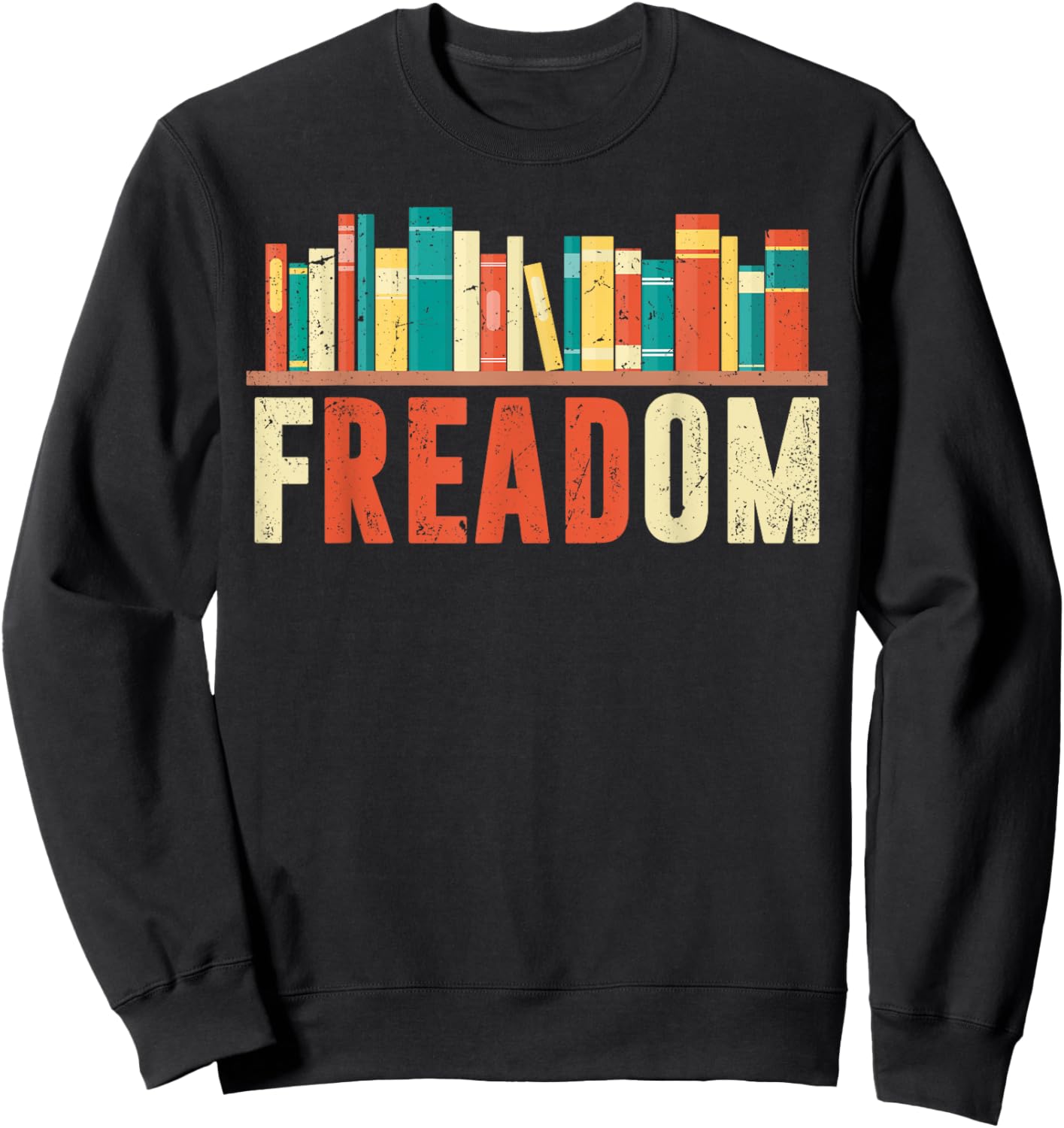 Freedom Reading Teacher Freedom Reading Book Lovers Sweatshirt - Sweatshirt | Black