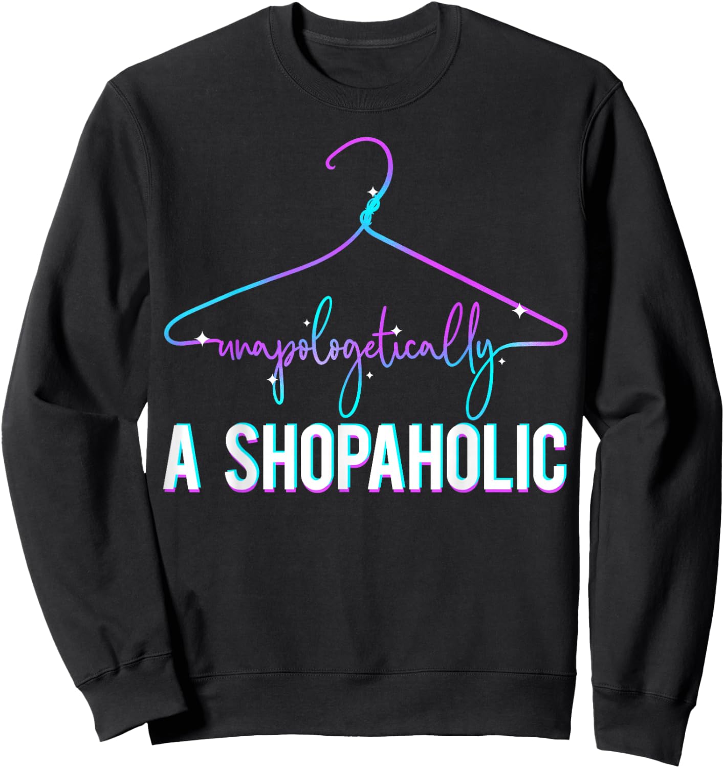 Shopaholic - funny shopping gift woman teen girl Sweatshirt - Sweatshirt | Black