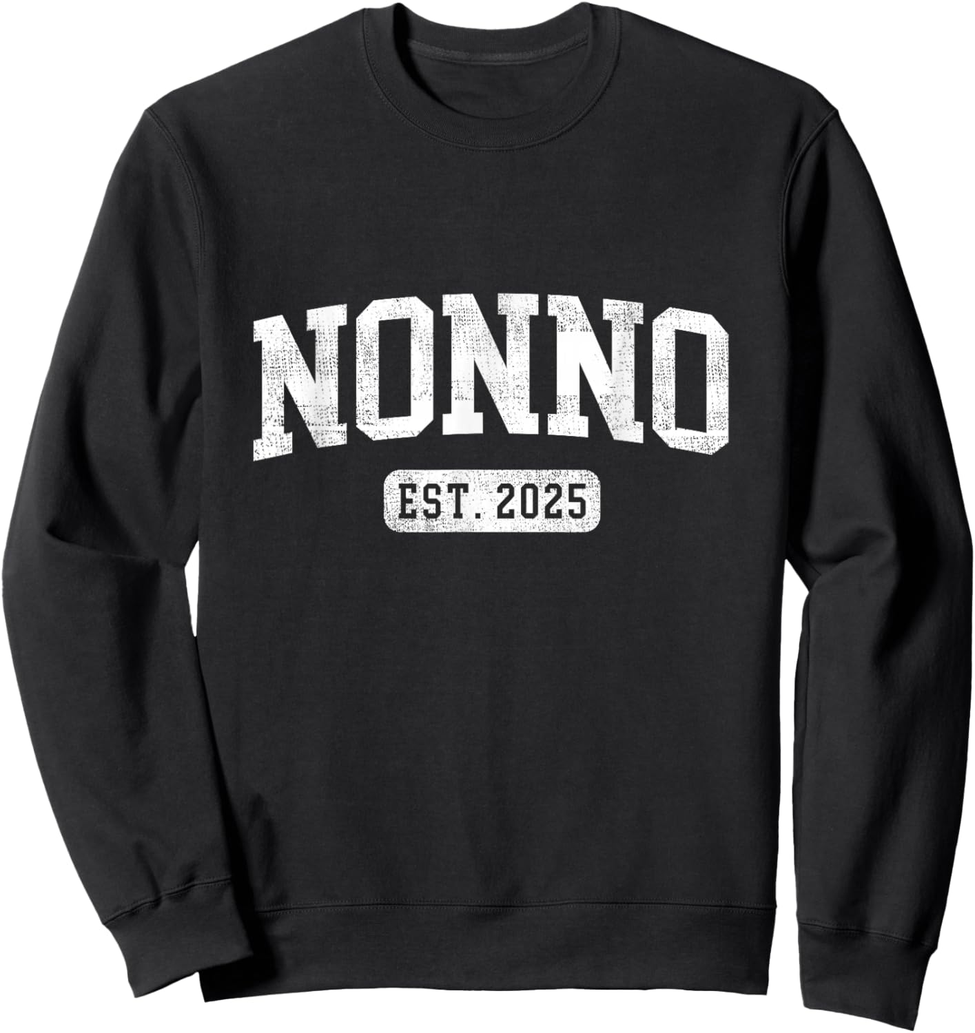 Nonno Est 2025 Promoted To Nonno Announcement Sweatshirt - Sweatshirt | Black