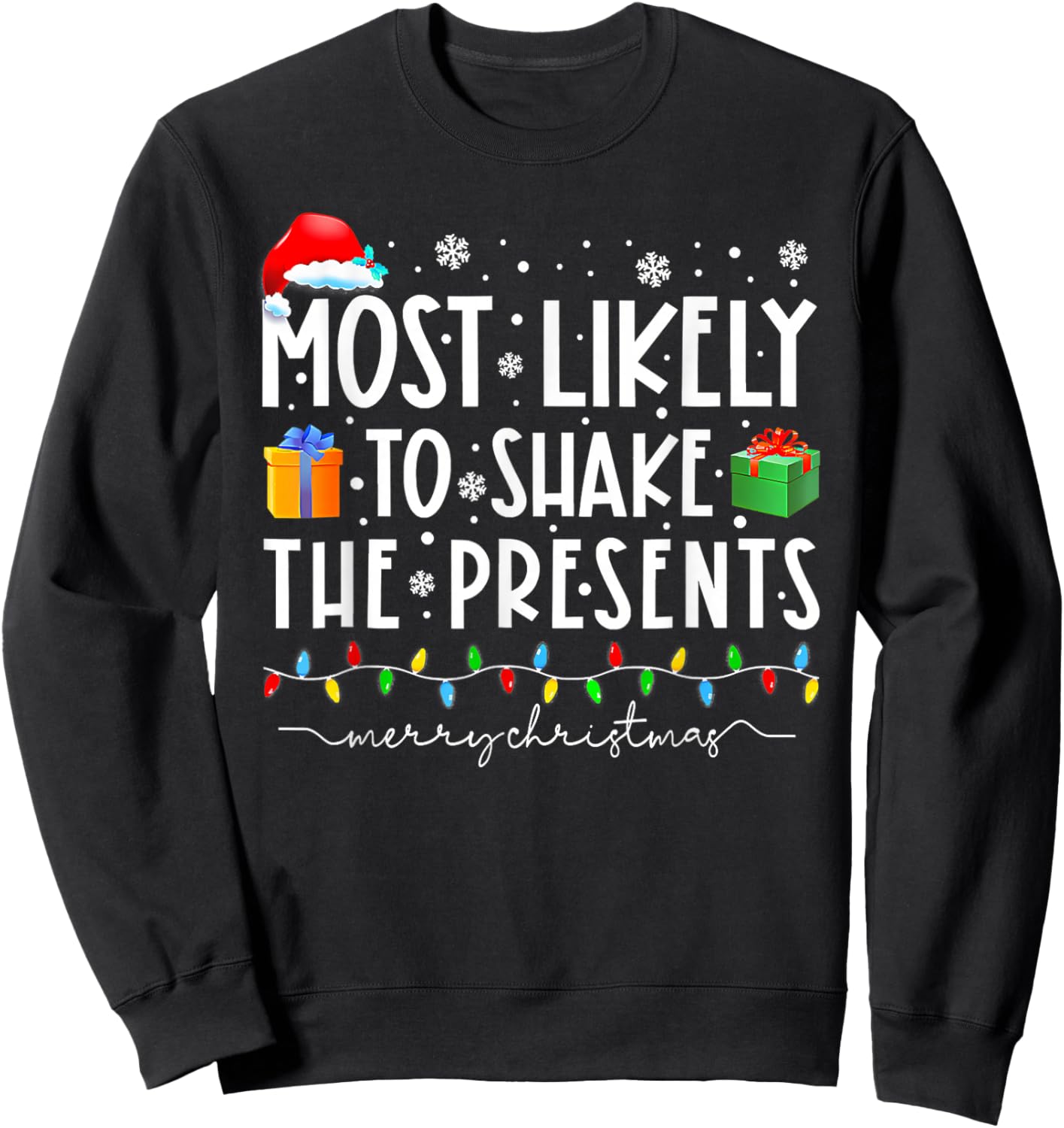 Most Likely To Shake The Presents Family Matching Christmas Sweatshirt - Sweatshirt | Black