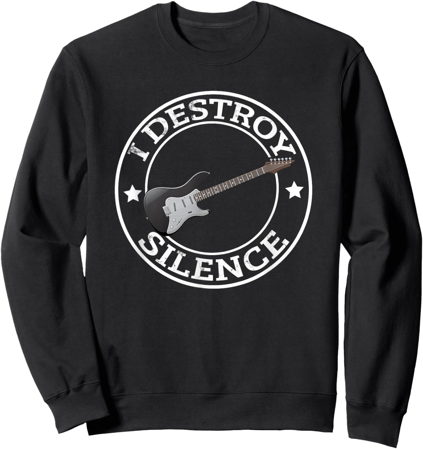 I Destroy Silence Guitar Funny Guitar Player Gift Guitarist Sweatshirt - Sweatshirt | Black