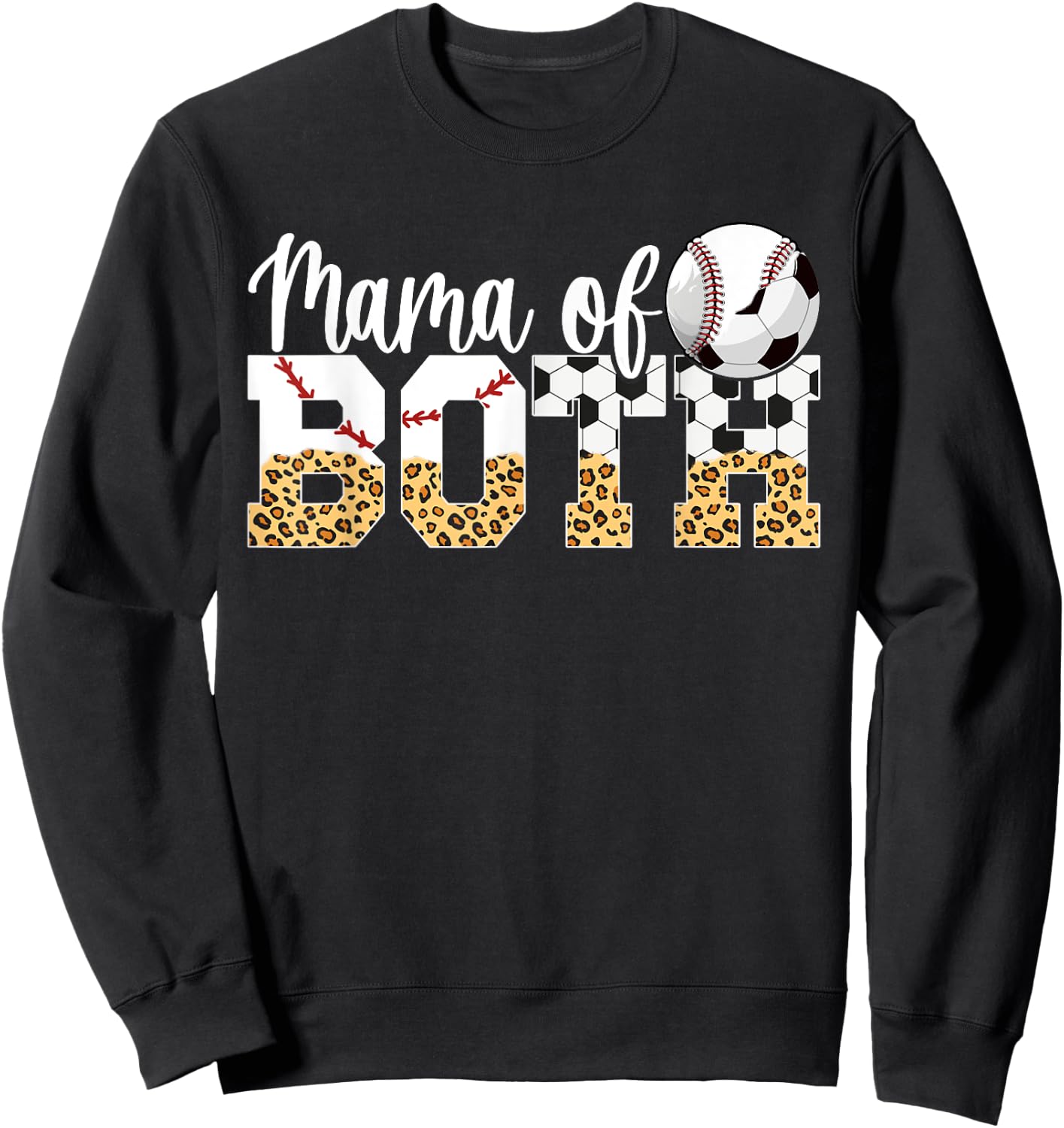 Mama Of Both Baseball Soccer Mom Of Soccer Baseball Player Sweatshirt - Sweatshirt | Black