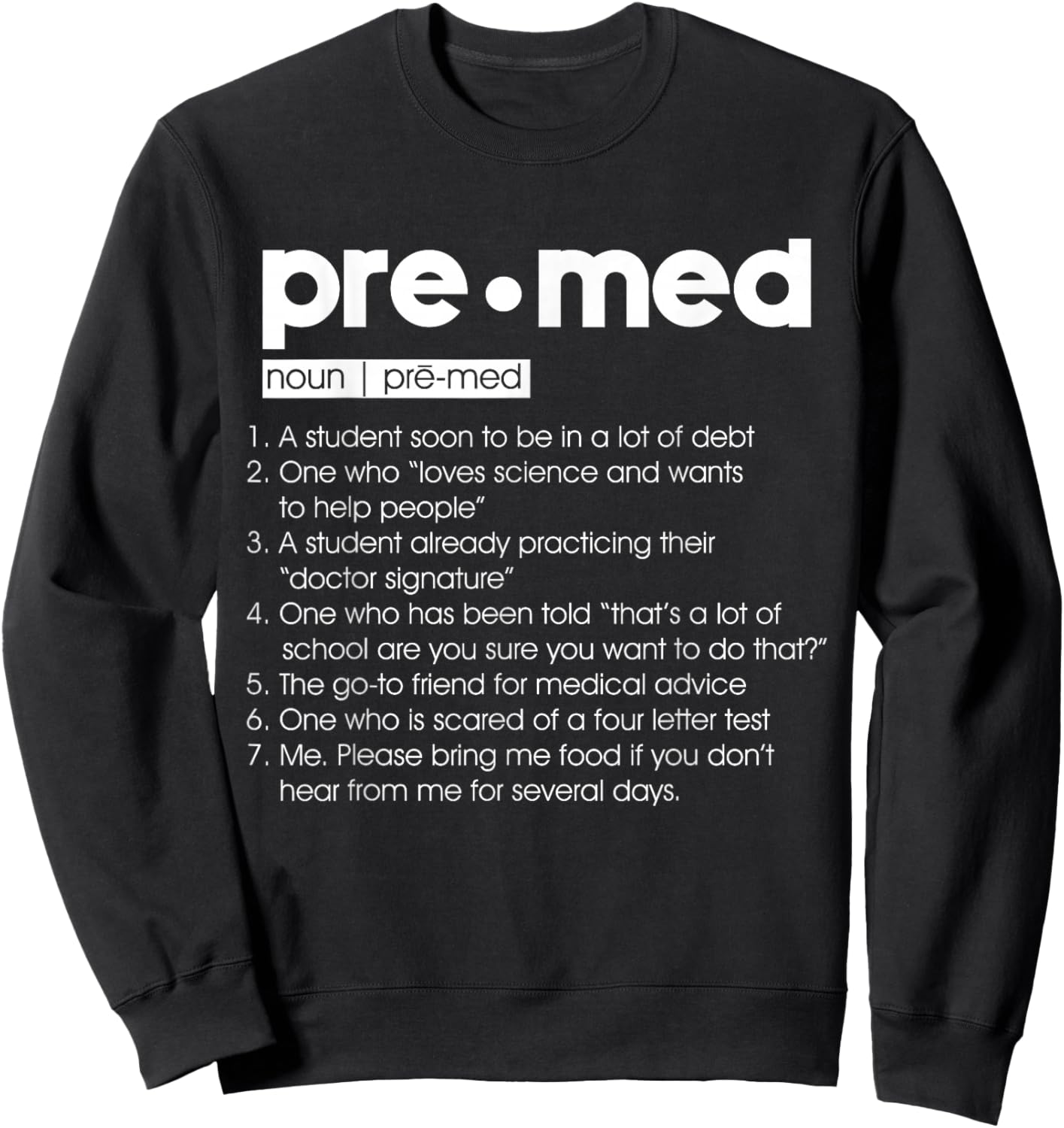 Premed Definition College Medical School Funny Sarcastic Sweatshirt - Sweatshirt | Black