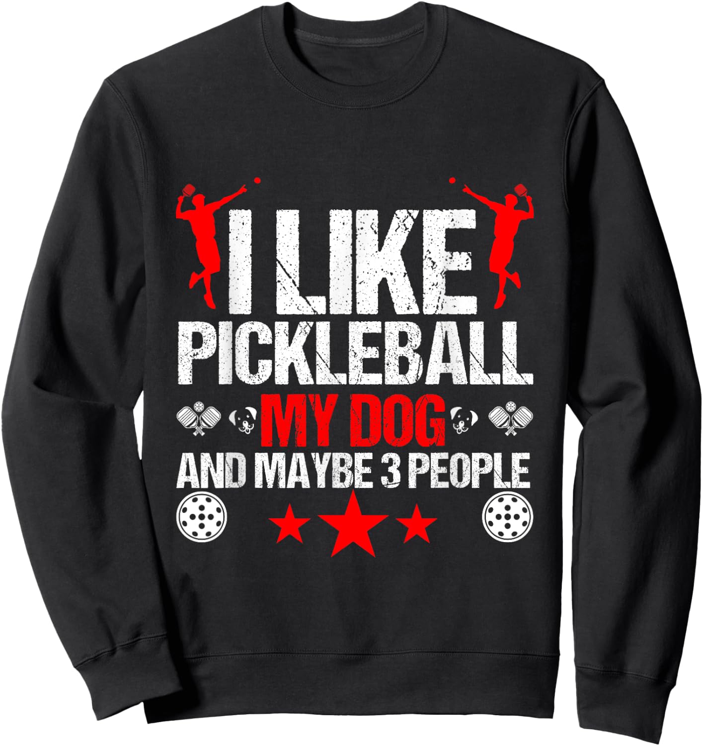 Funny I Like Pickleball My Dog And Maybe 3 People Hockey Dog Men Women Kids Sweatshirt - Sweatshirt | Black