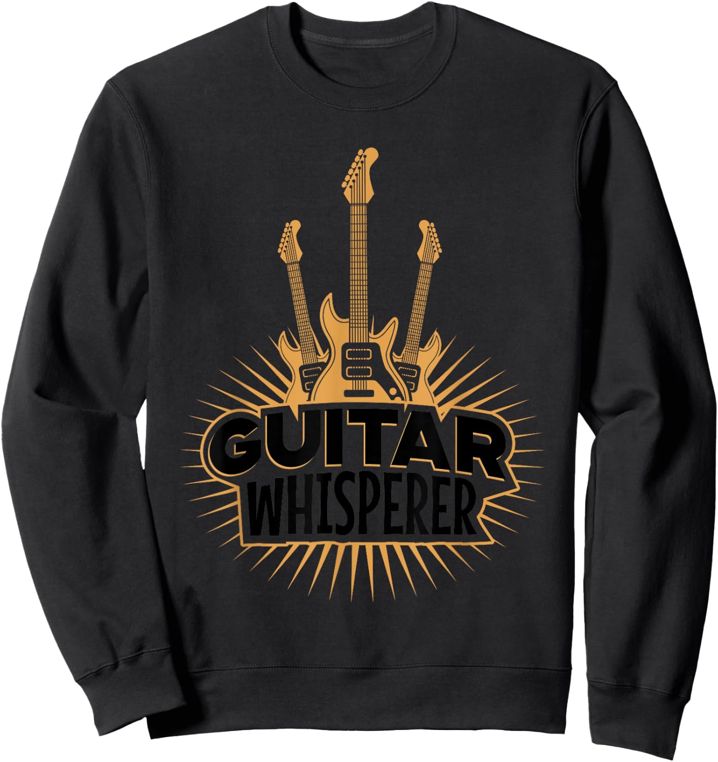 Guitars Whisperer Funny Guitarist Music Lover Gift Men Women Sweatshirt - Sweatshirt | Black