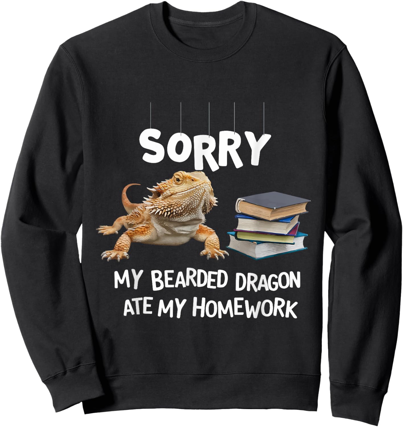 Sorry My Bearded Dragon Ate My Homework Sweatshirt - Sweatshirt | Black