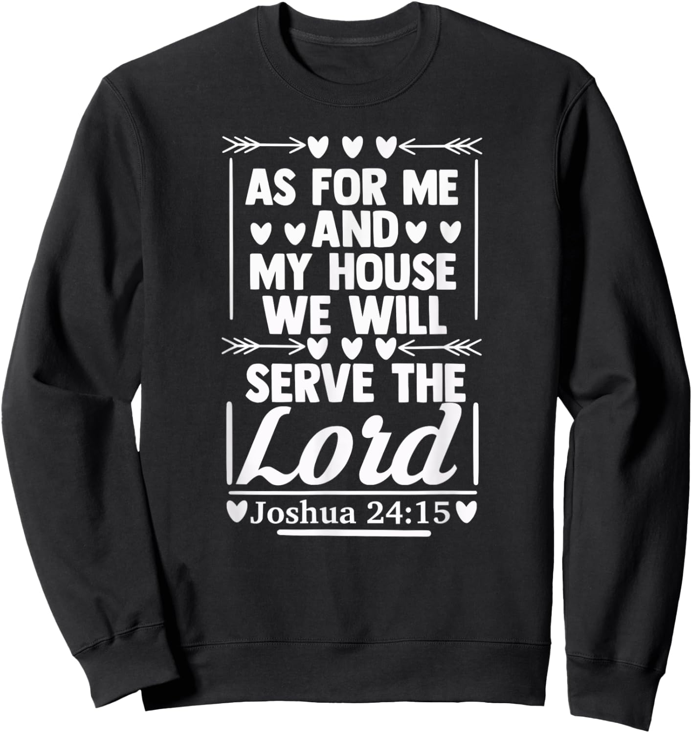 As For Me and My House Sign of Christianity Bible Verse Gift Sweatshirt - Sweatshirt | Black