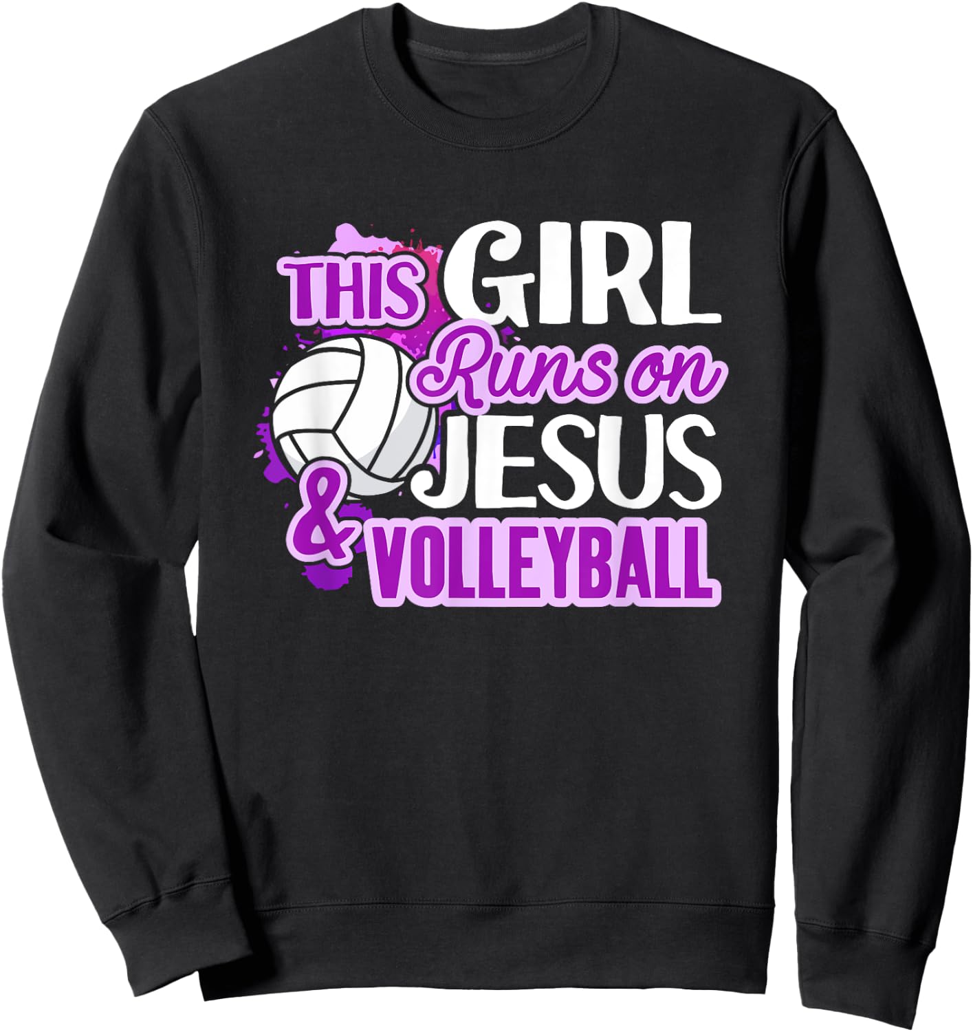 This Girl Runs On Jesus And Volleyball Christian Squad Gift Sweatshirt - Sweatshirt | Black