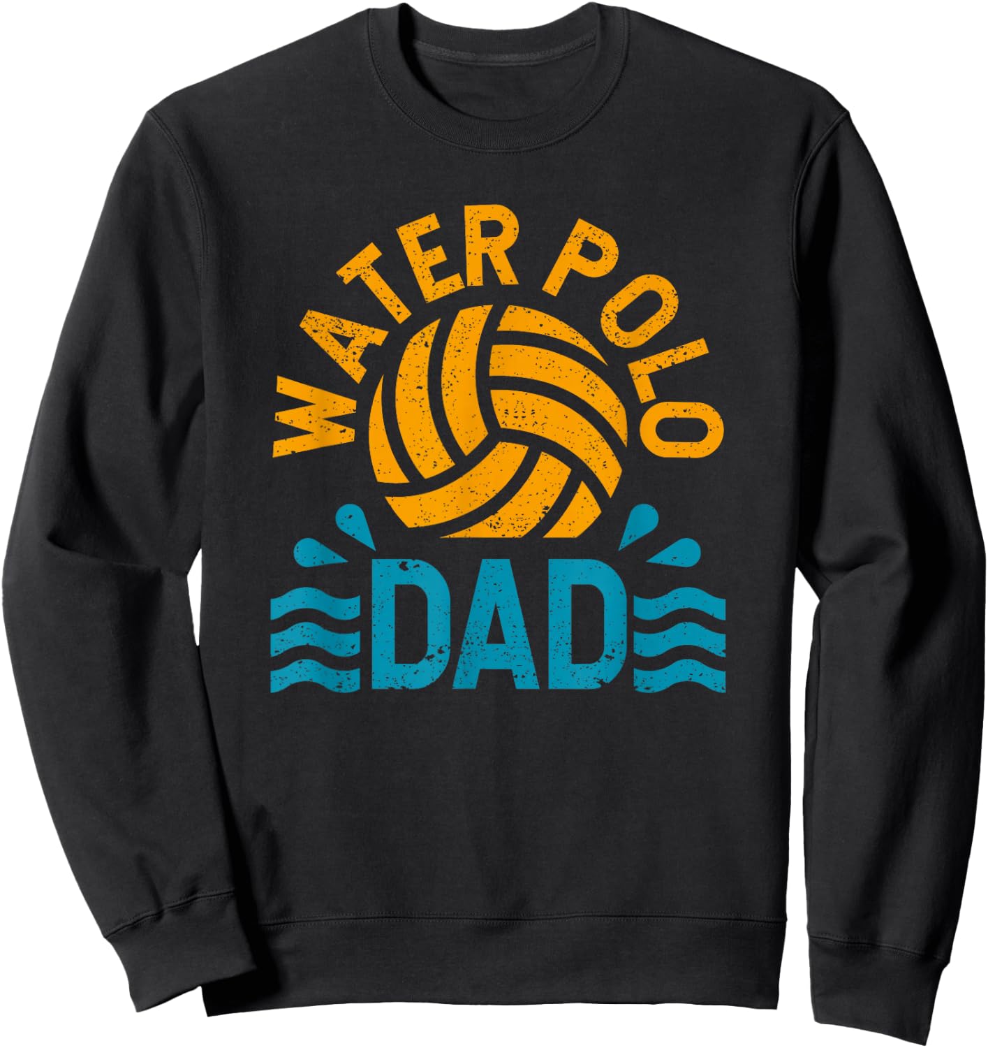 Water Polo Dad Father's Day Sports Fan Player Coach Daddy Sweatshirt - Sweatshirt | Black
