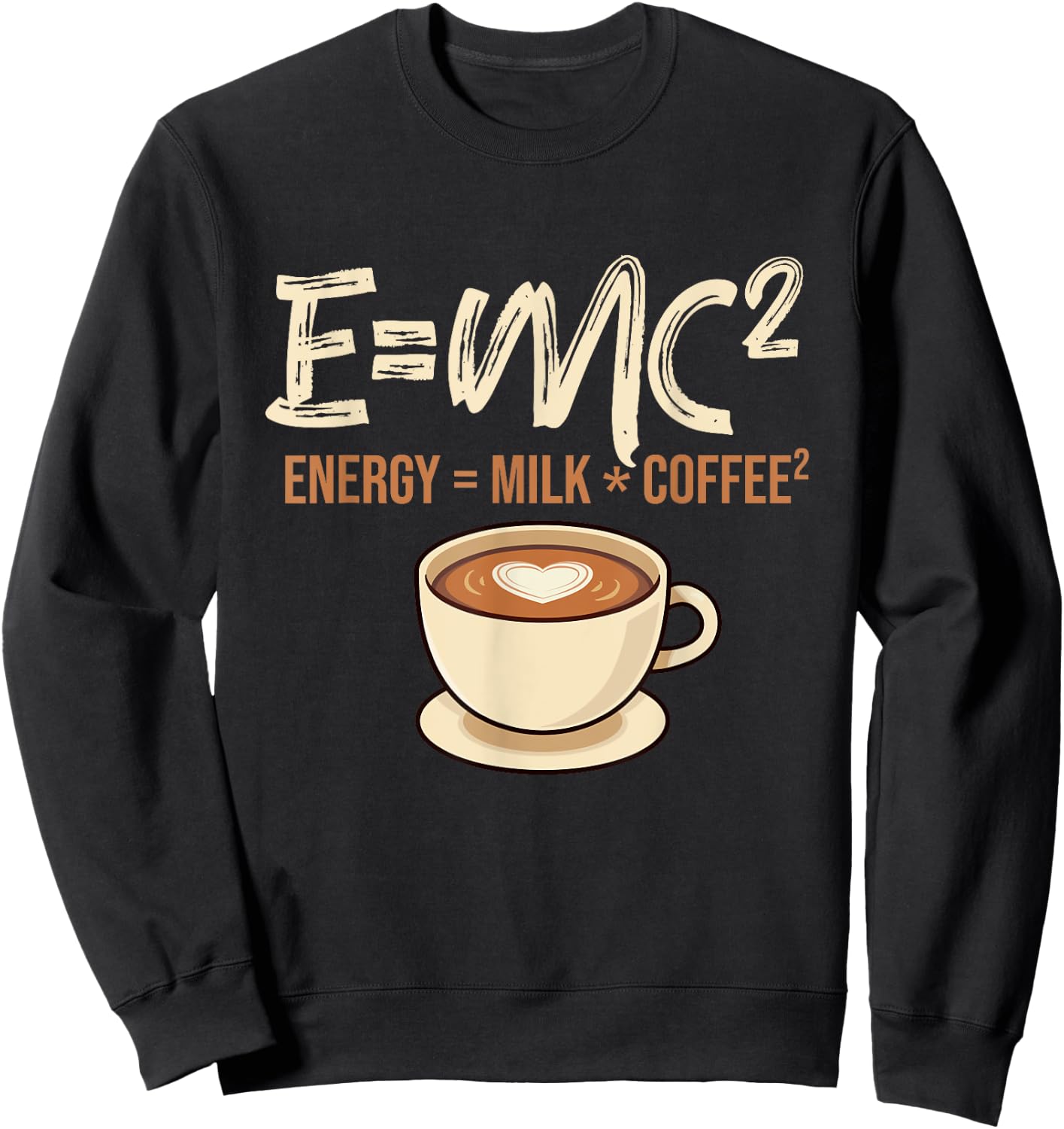 E = MC2 - Coffee Lover Caffeine Lover Breakfast Sweatshirt - Sweatshirt | Black