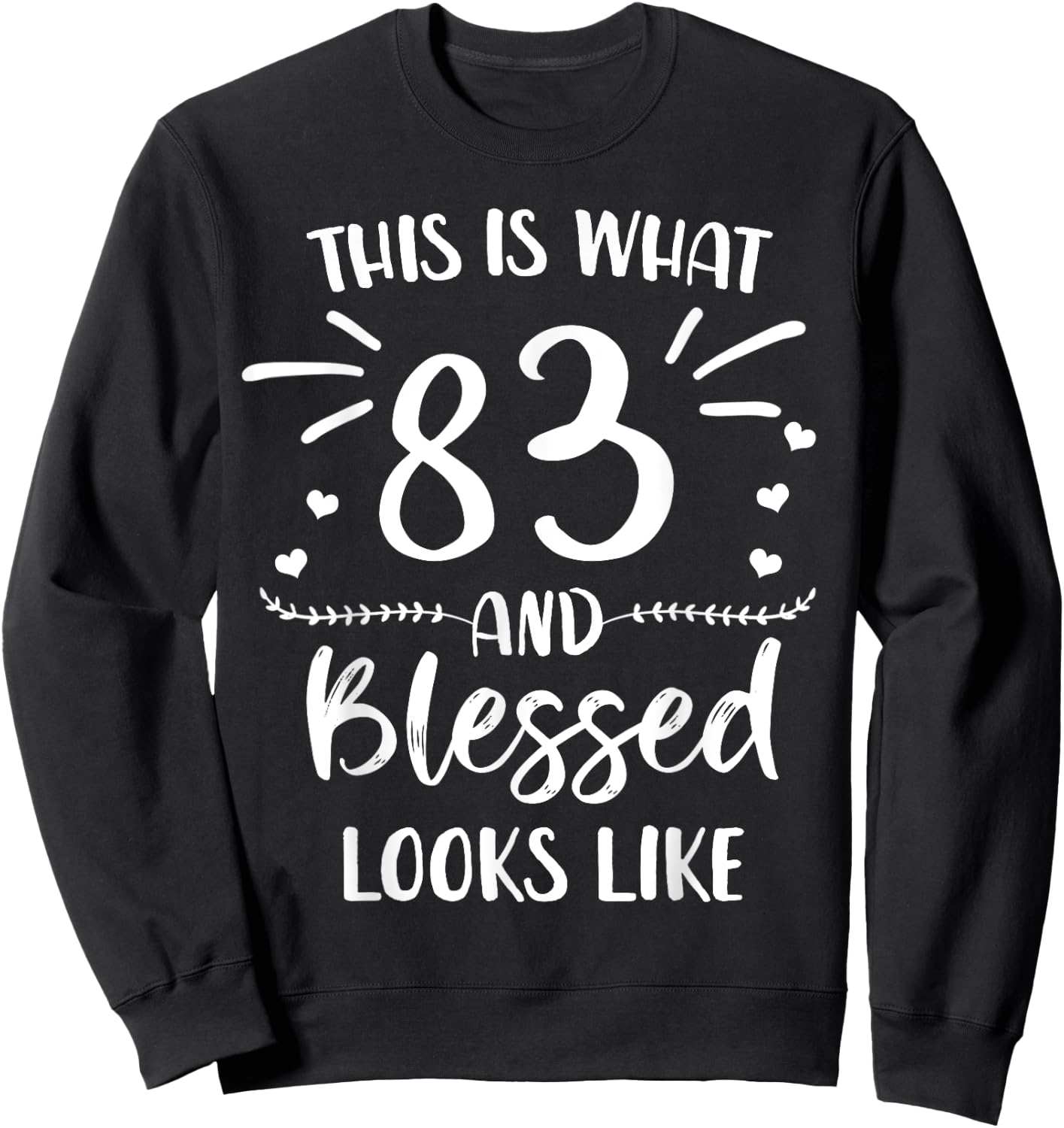 83 and Blessed 83rd Birthday Christian Cute Religious Sweatshirt - Sweatshirt | Black