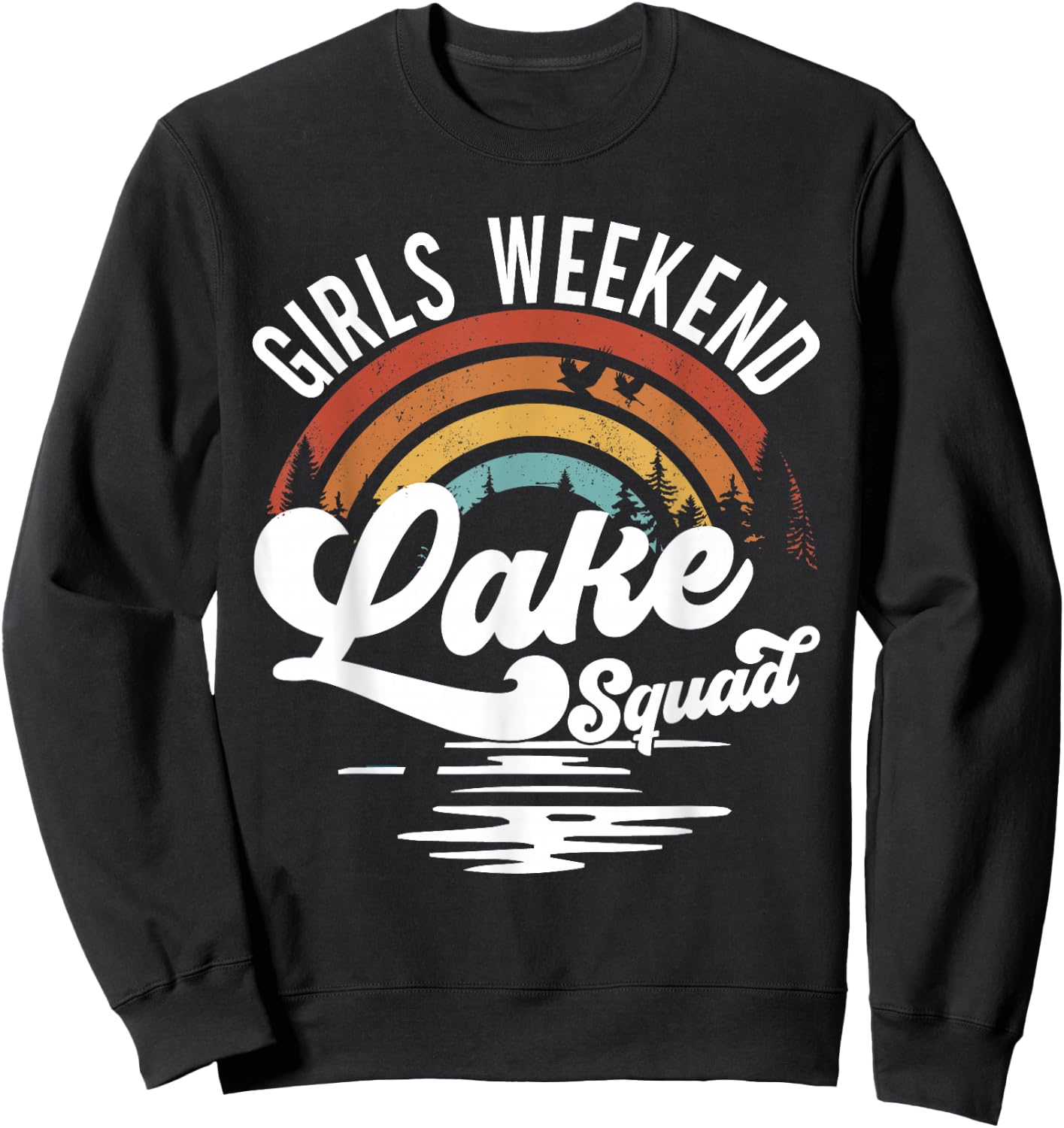 Girls Weekend Girls Trip Mother Daughter Rainbow Lake Squad Sweatshirt - Sweatshirt | Black