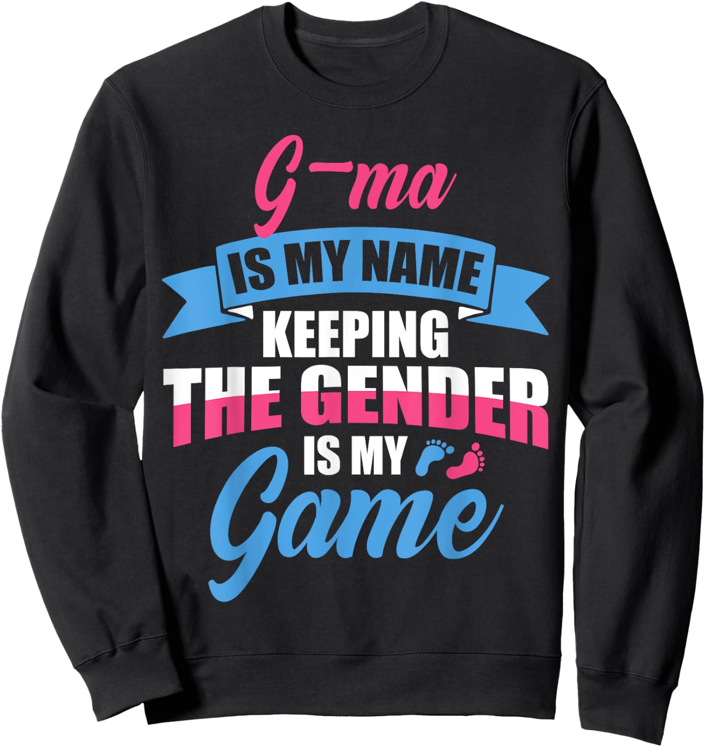 Gender Reveal Quote for a Keeper Of The Gender G-MA Family Sweatshirt - Sweatshirt | Black