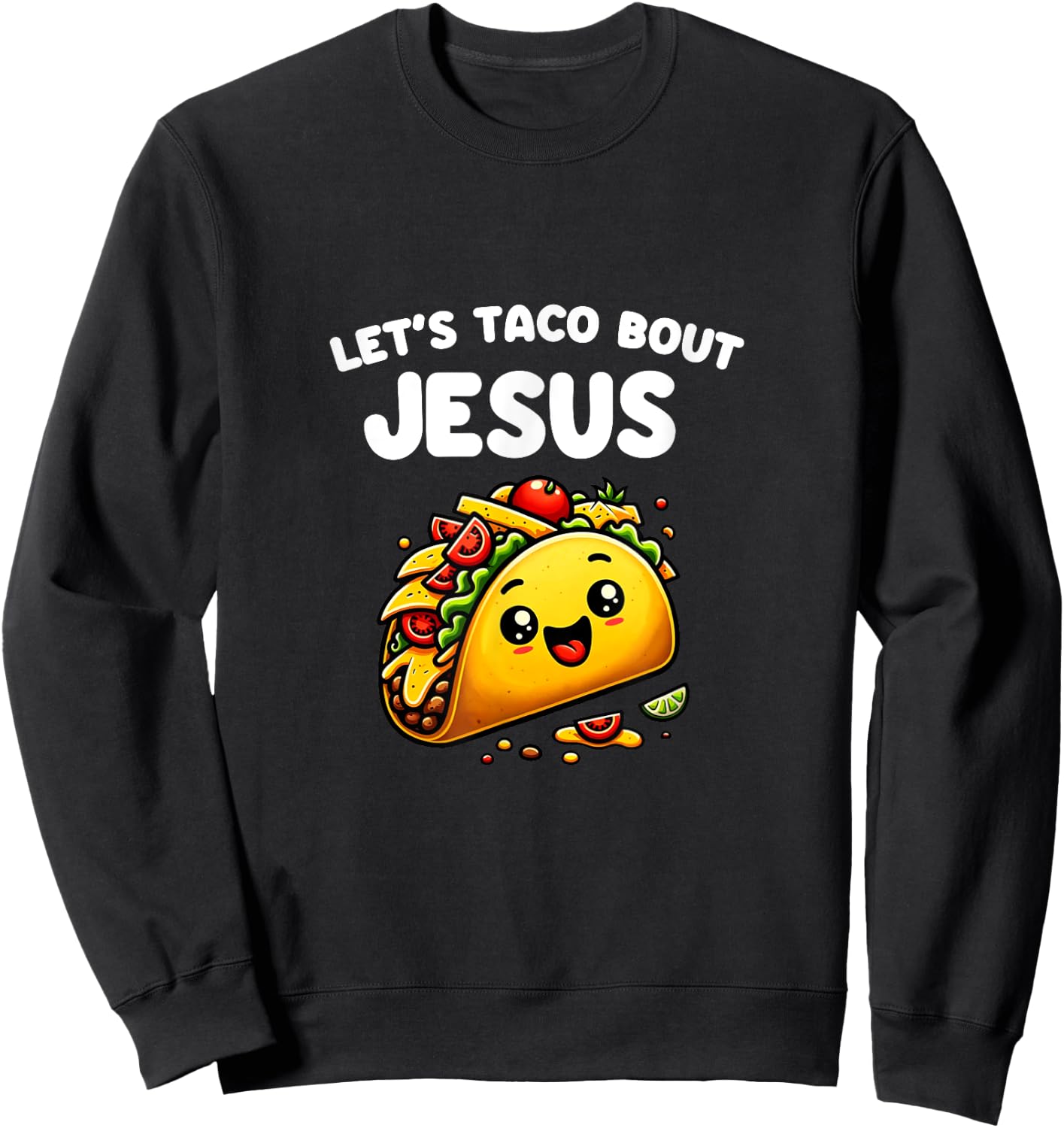 Let's Taco Bout Jesus Cinco De Mayo Sweatshirt - Sweatshirt | Black