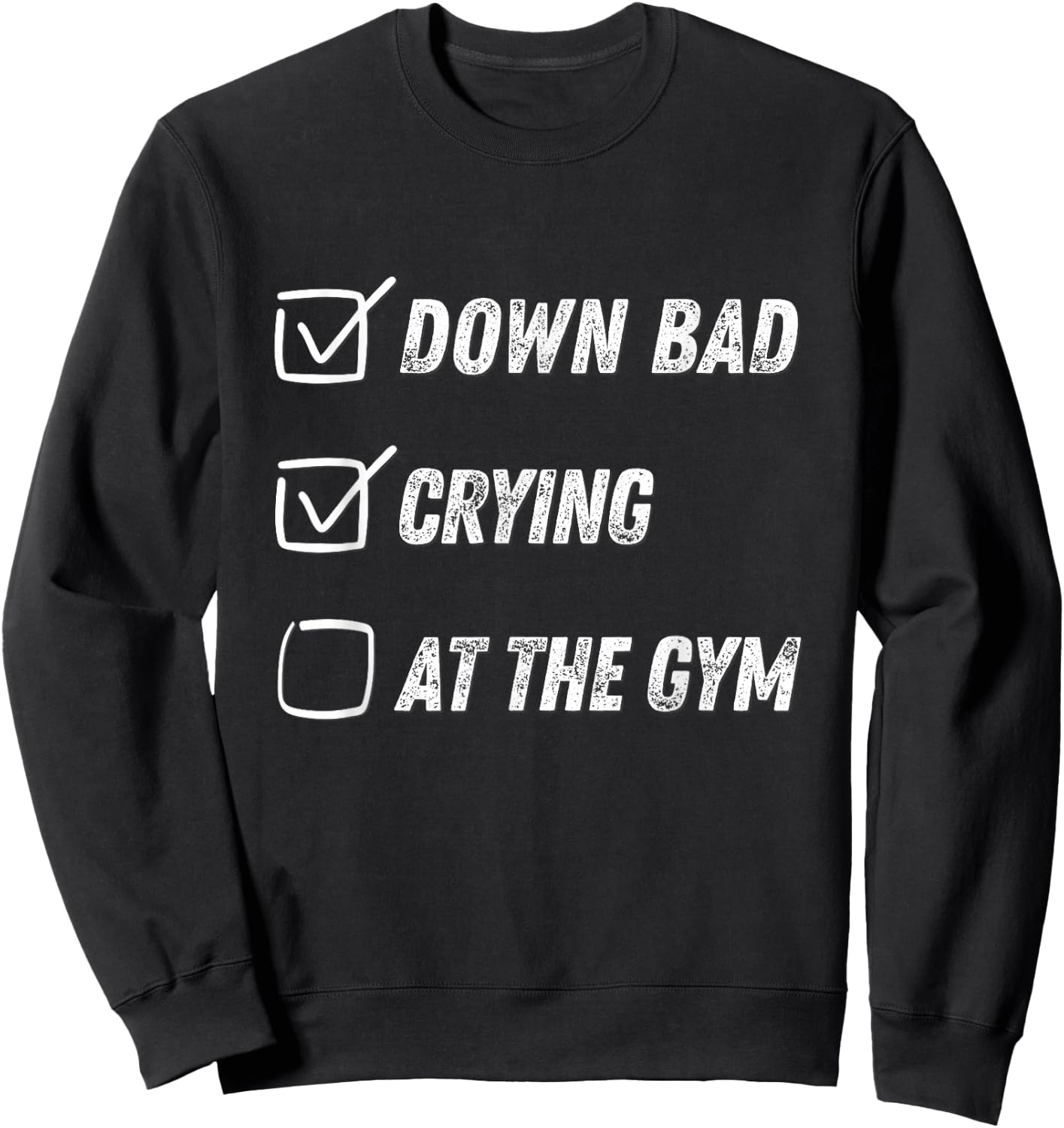 Down Bad Crying at The Gym Sweatshirt - Sweatshirt | Black