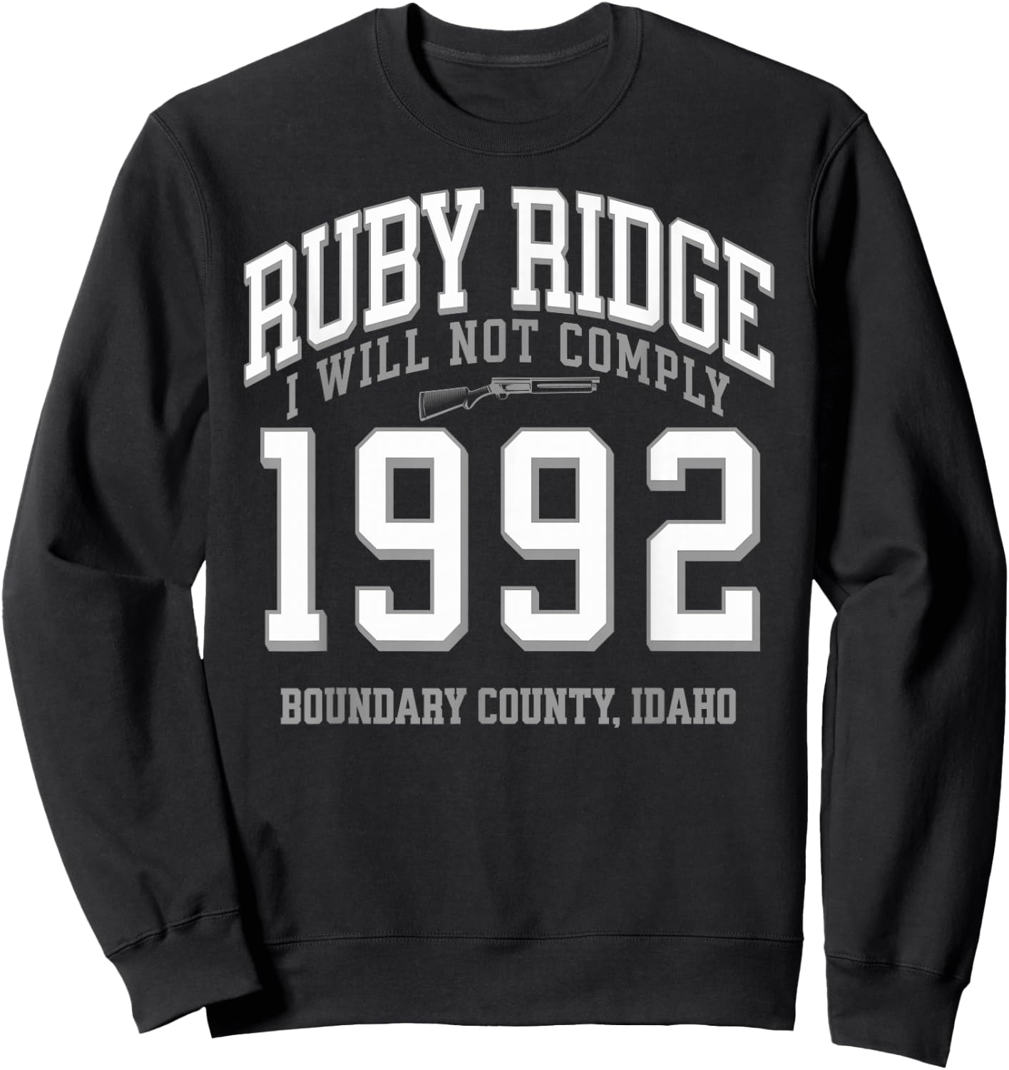 Abolish the ATF Marjorie Taylor Greene Ruby Ridge 1992. I Will Not Comply Black -Adults Sweatshirt - Sweatshirt | Black