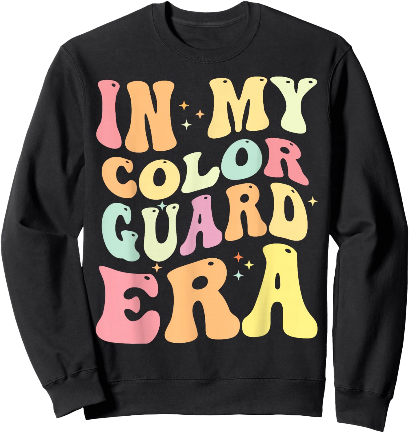 In My Color Guard Era Birthday Color Guard Senior Mom Sweatshirt - Sweatshirt | Black