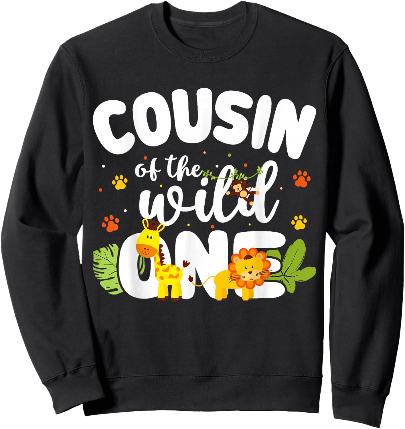 Cousin of the Wild One Zoo Birthday Safari Jungle Animal Sweatshirt - Sweatshirt | Black