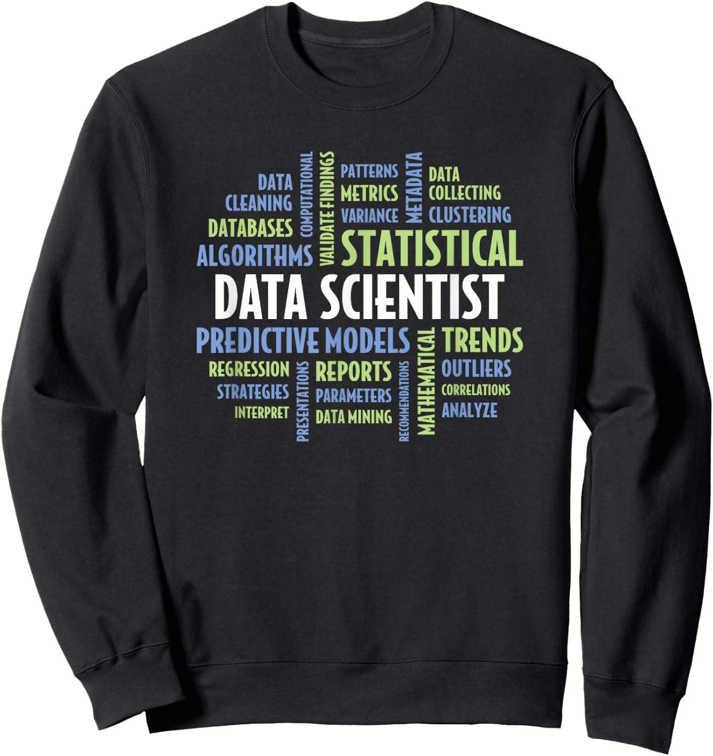 Data Science Quotes for Students and Data Scientist Sweatshirt - Sweatshirt | Black