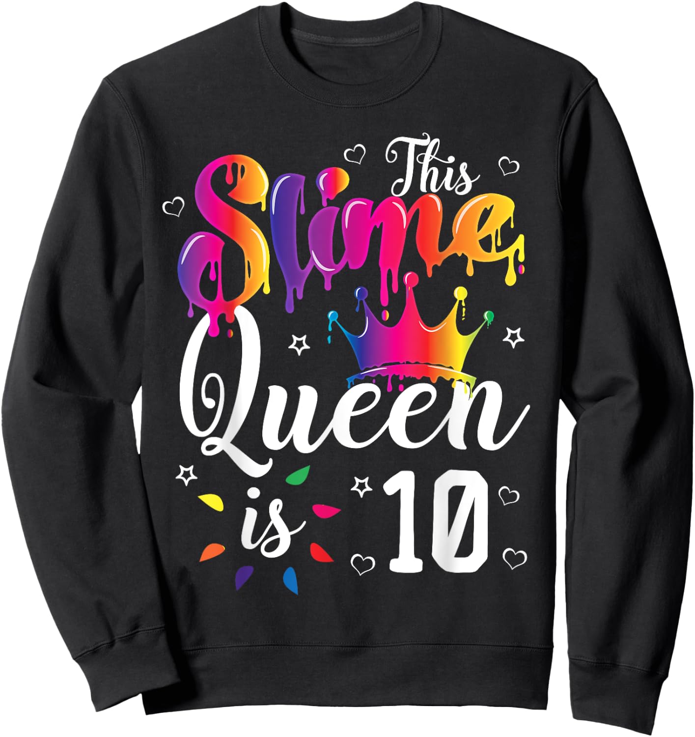 slime queen crown Birthday 10th Gift girls 10 years old Sweatshirt - Sweatshirt | Black