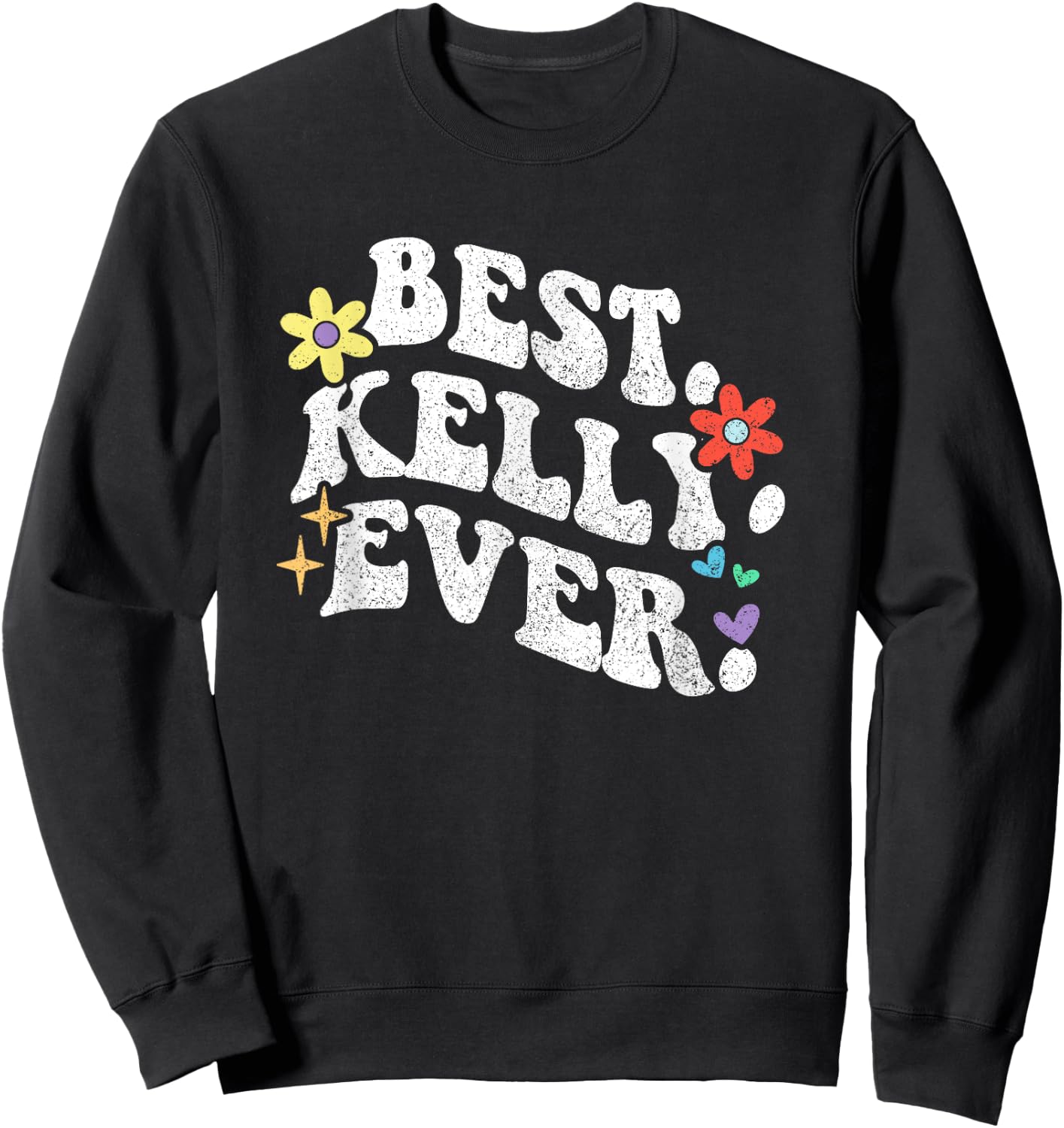 Retro Groovy Best Kelly Ever First Name Mother's Day Girl Sweatshirt - Sweatshirt | Black