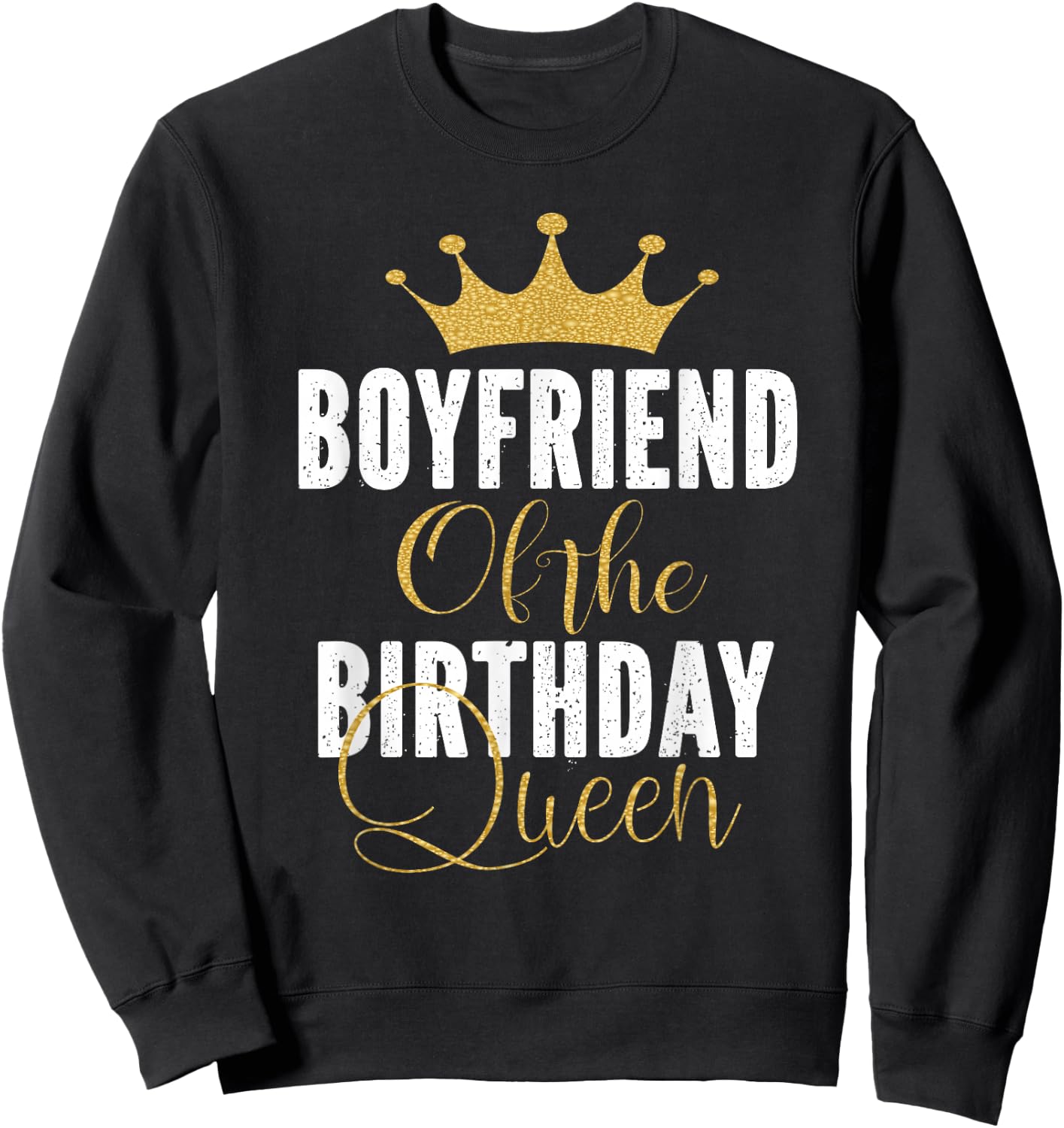Boyfriend Of The Birthday Queen Girl Bday Party Gift Sweatshirt - Sweatshirt | Black