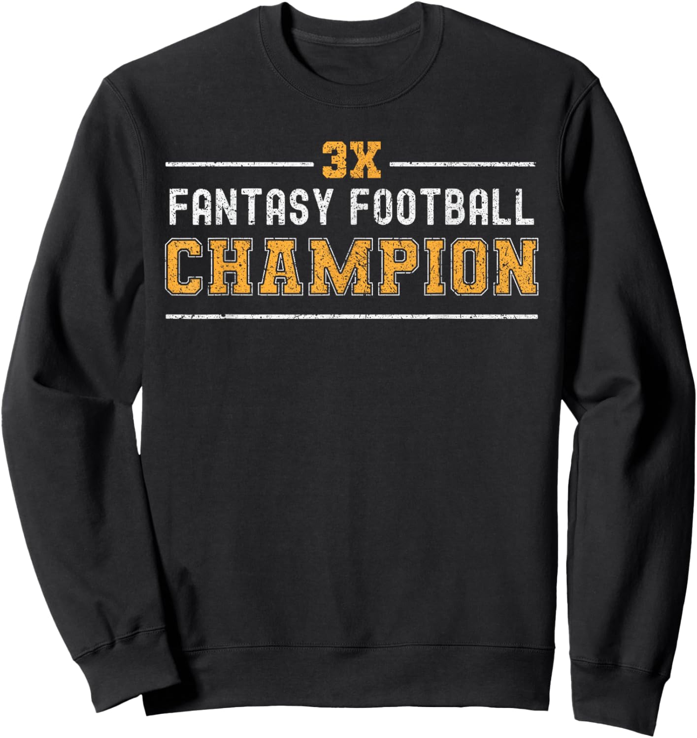 3 Time Fantasy League Champ Winner Fantasy Football Champion Sweatshirt - Sweatshirt | Black