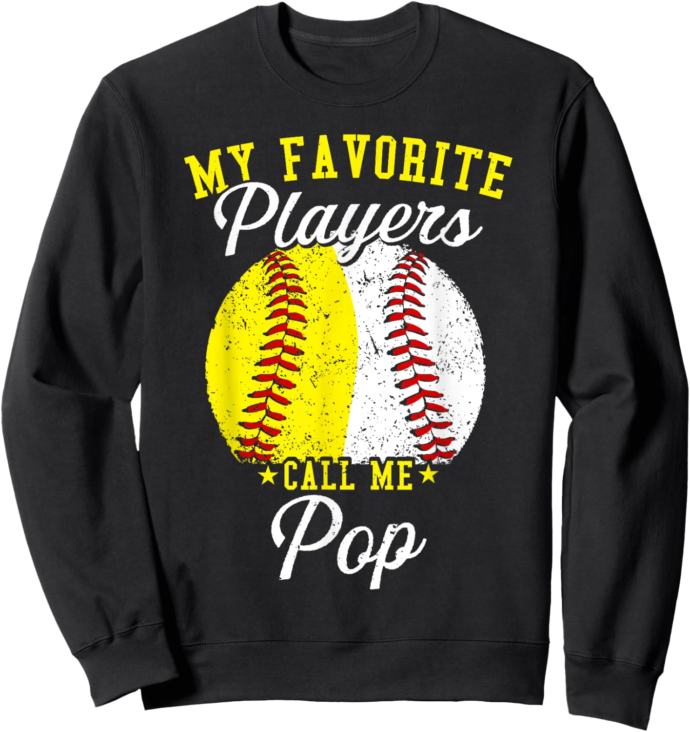 Funny My Favorite Baseball Softball Player Calls Me Pop Sweatshirt - Sweatshirt | Black