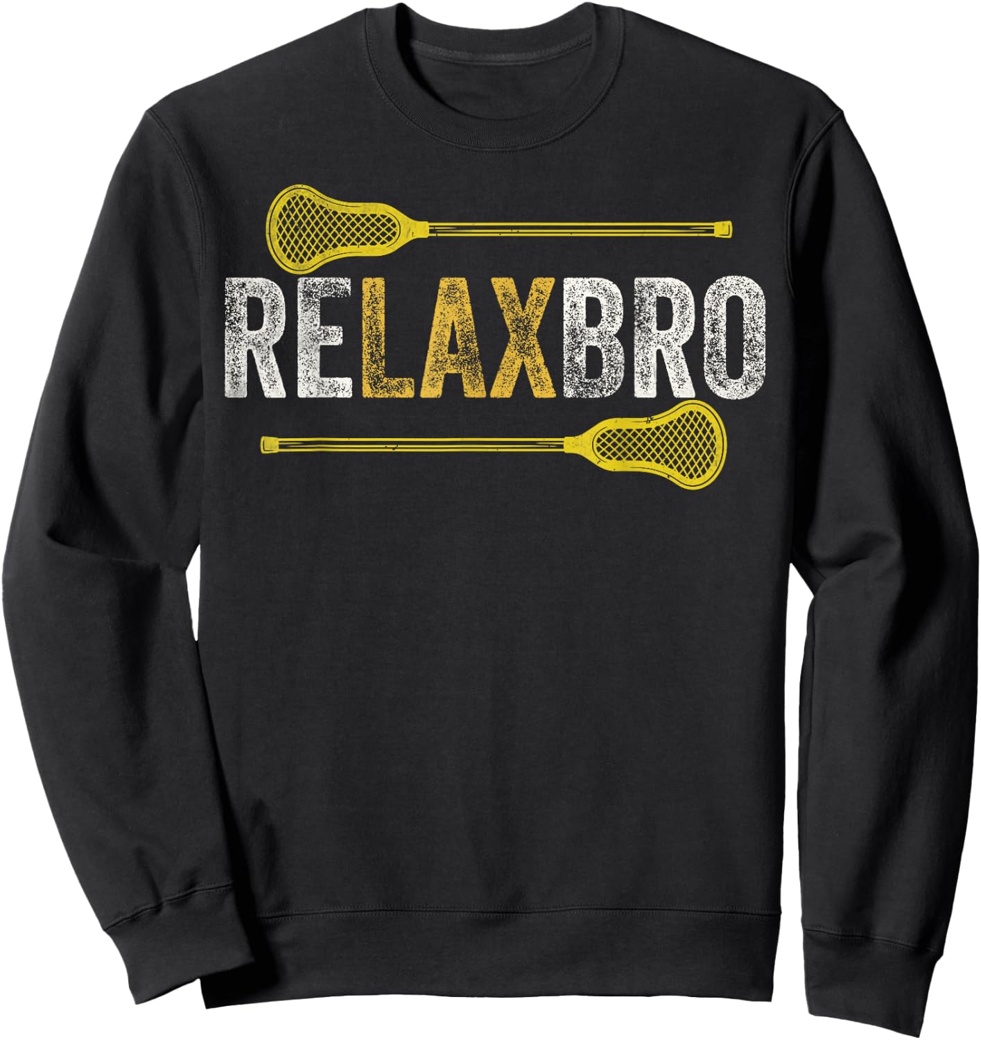 RELAX BRO Funny Lacrosse Player Lax Lover Joke Teen Boys Men Sweatshirt - Sweatshirt | Black
