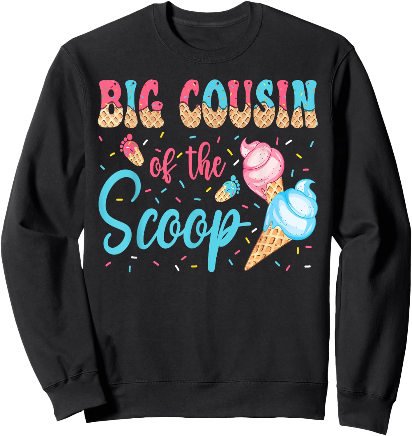 Big Cousin Of The Scoop Ice Cream Gender Reveal Baby Shower Sweatshirt - Sweatshirt | Black