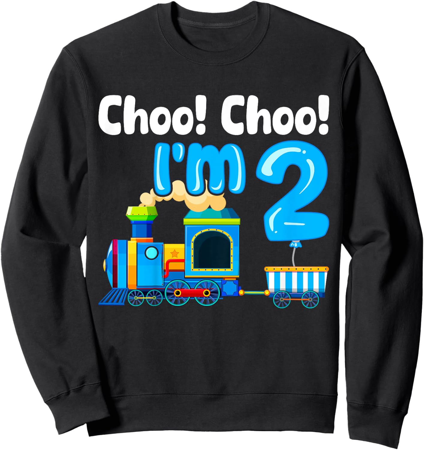 Train Choo Choo I'm 2 Years Old 2nd Birthday Train Kids Sweatshirt - Sweatshirt | Black