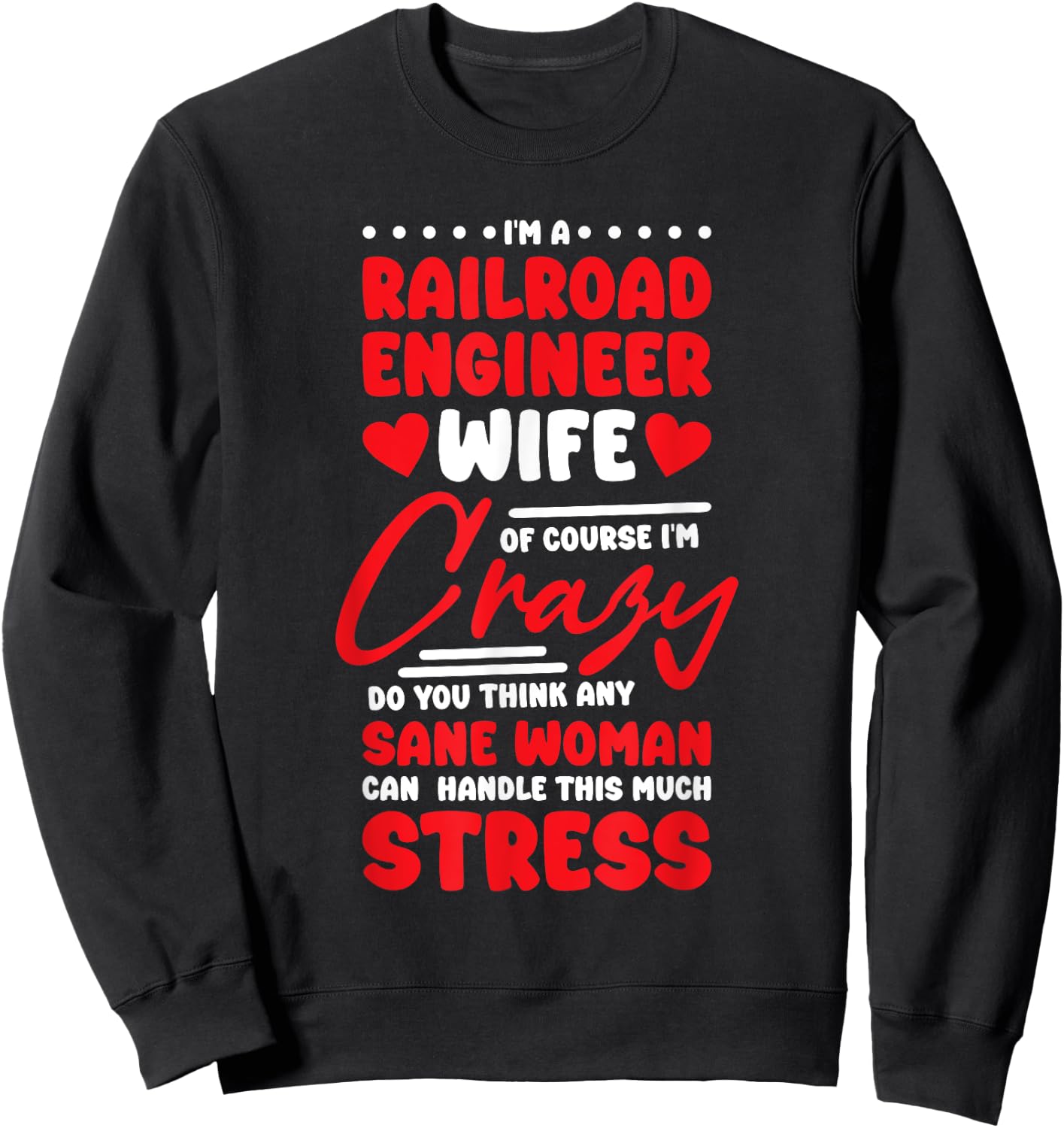 Rail Road Engineer Wife Design for Train Lover Sweatshirt - Sweatshirt | Black