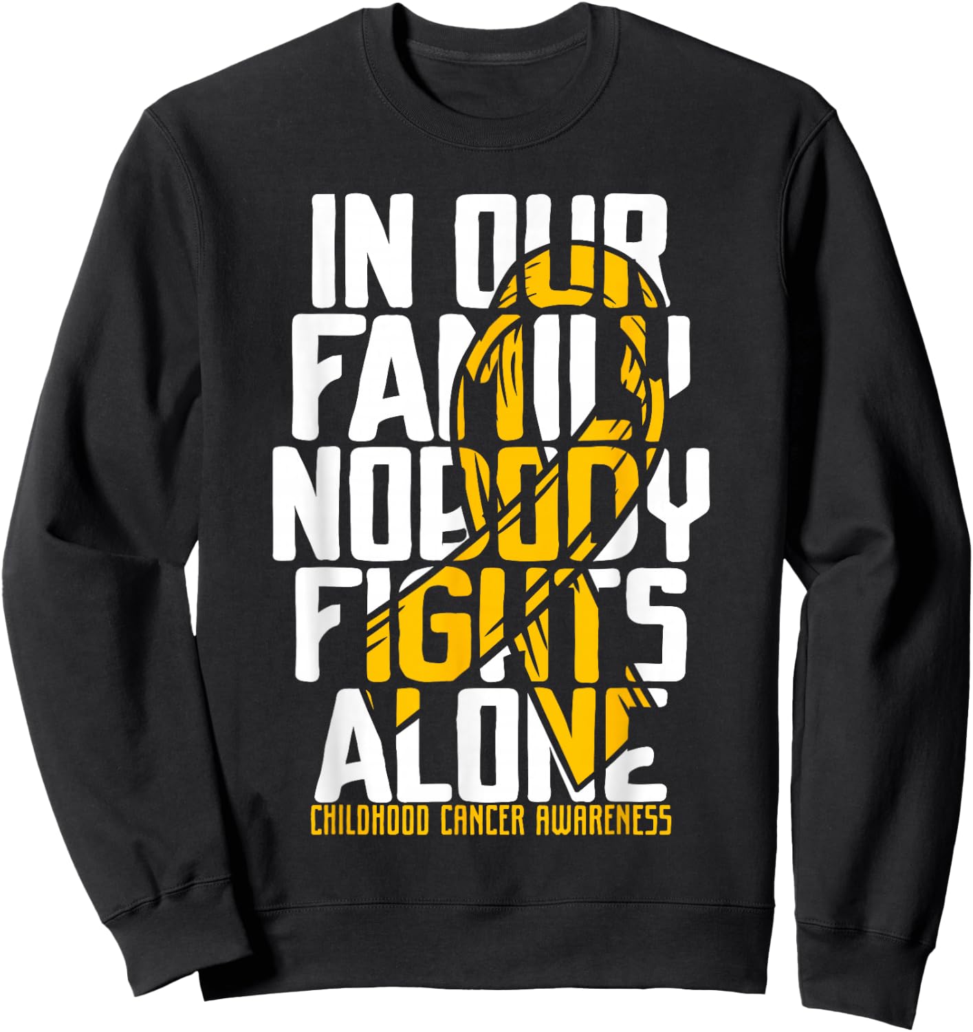 Childhood Cancer Support Family Childhood Cancer Awareness Sweatshirt - Sweatshirt | Black