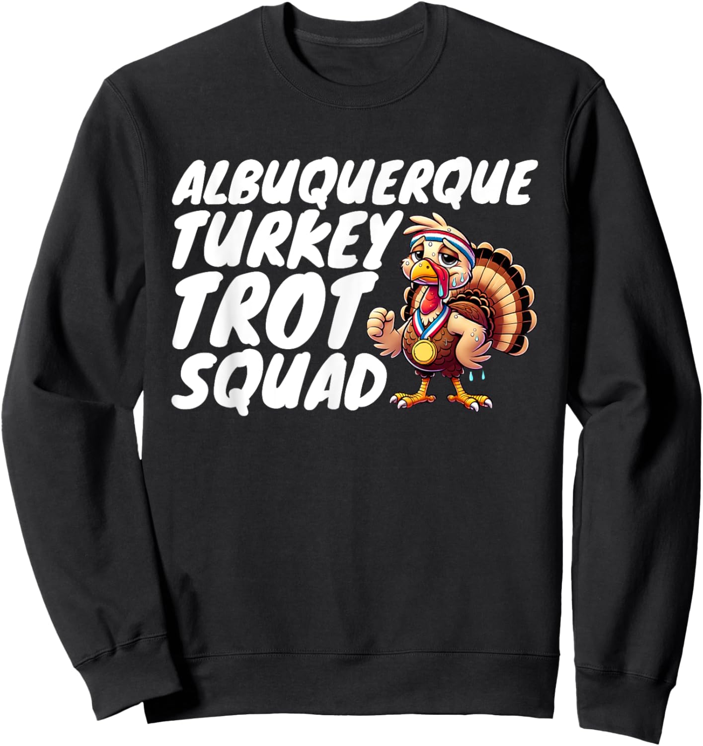 Albuquerque Turkey Trot Squad Sweatshirt - Sweatshirt | Black