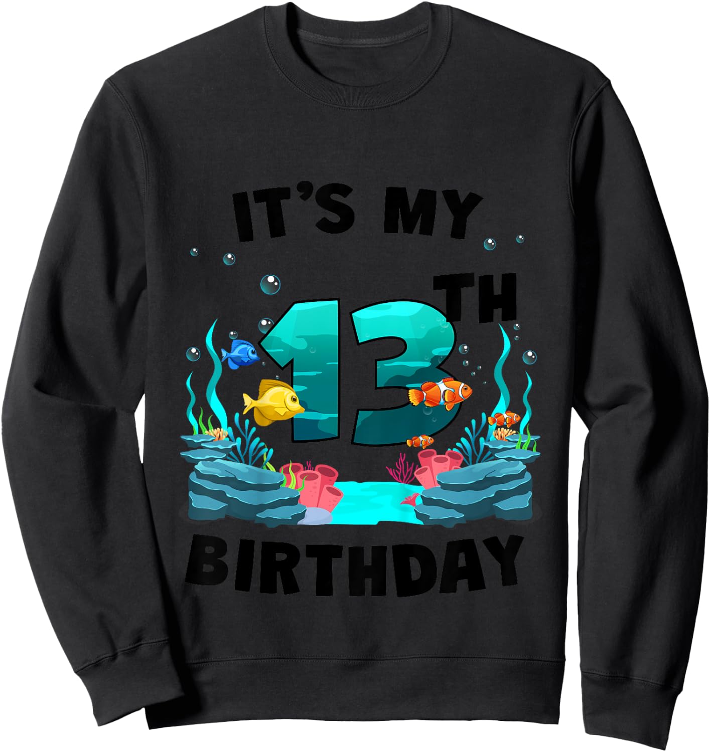 Kids 13th Birthday Ocean Sea Animals Theme 13 Year Old Bday Sweatshirt - Sweatshirt | Black