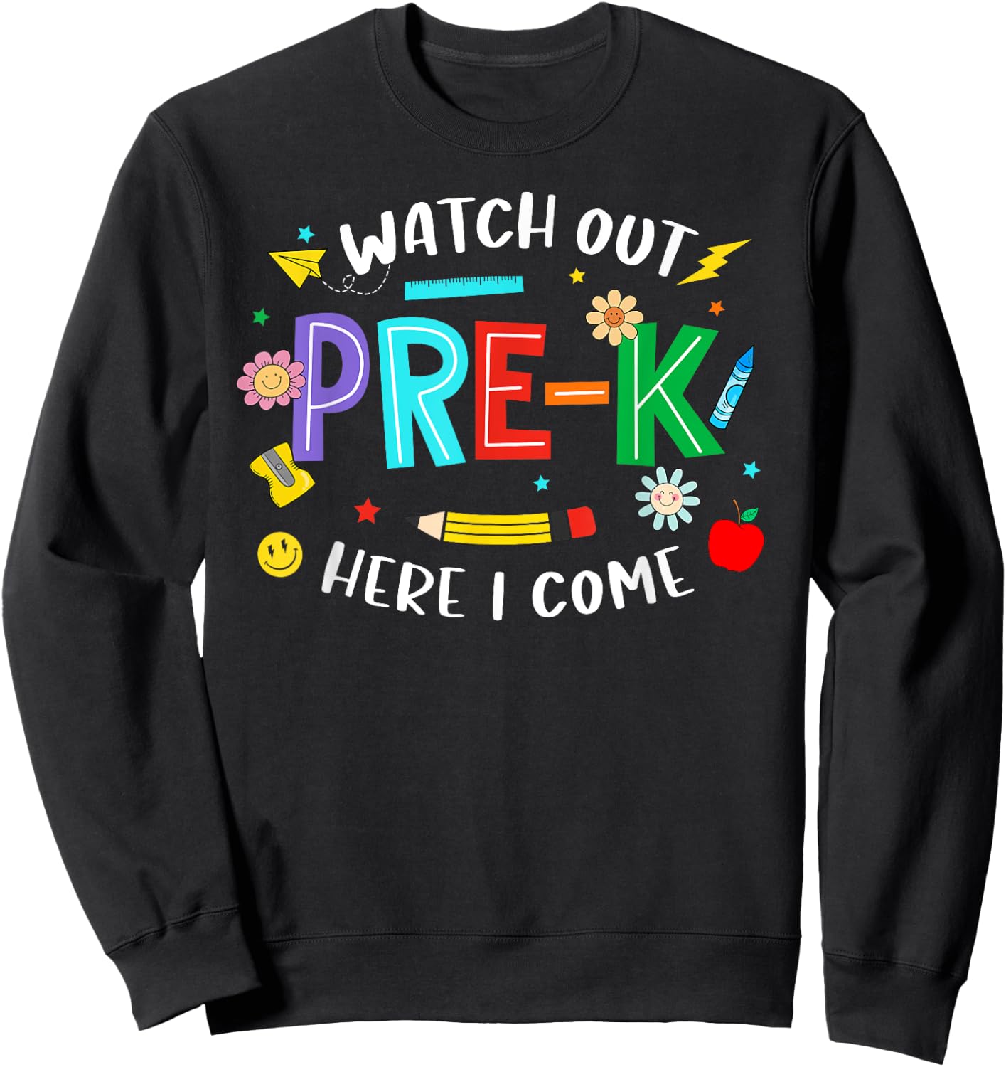 Watch Out Pre K Here I Come Pre K Back To School Teacher Kid Sweatshirt - Sweatshirt | Black