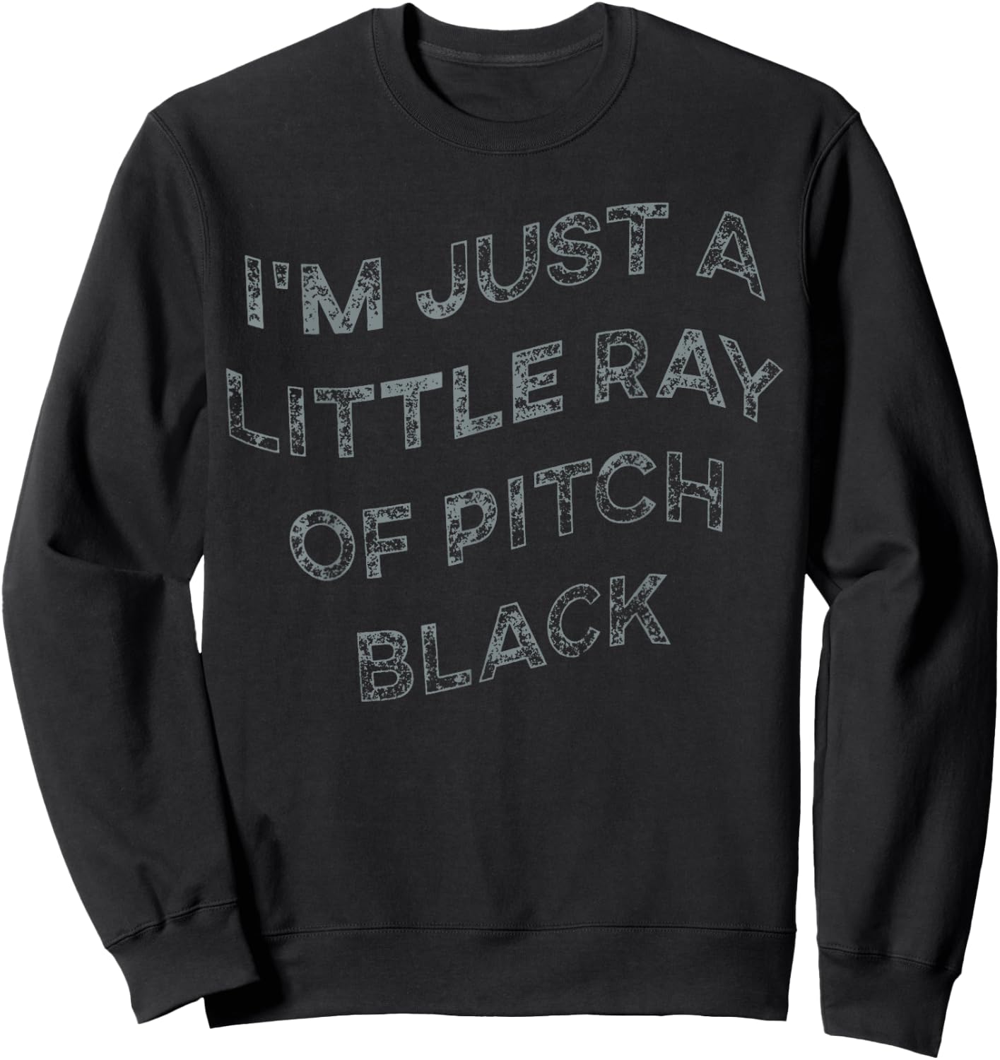 I'm Just A Little Ray Of Pitch Black & Women Sweatshirt - Sweatshirt | Black