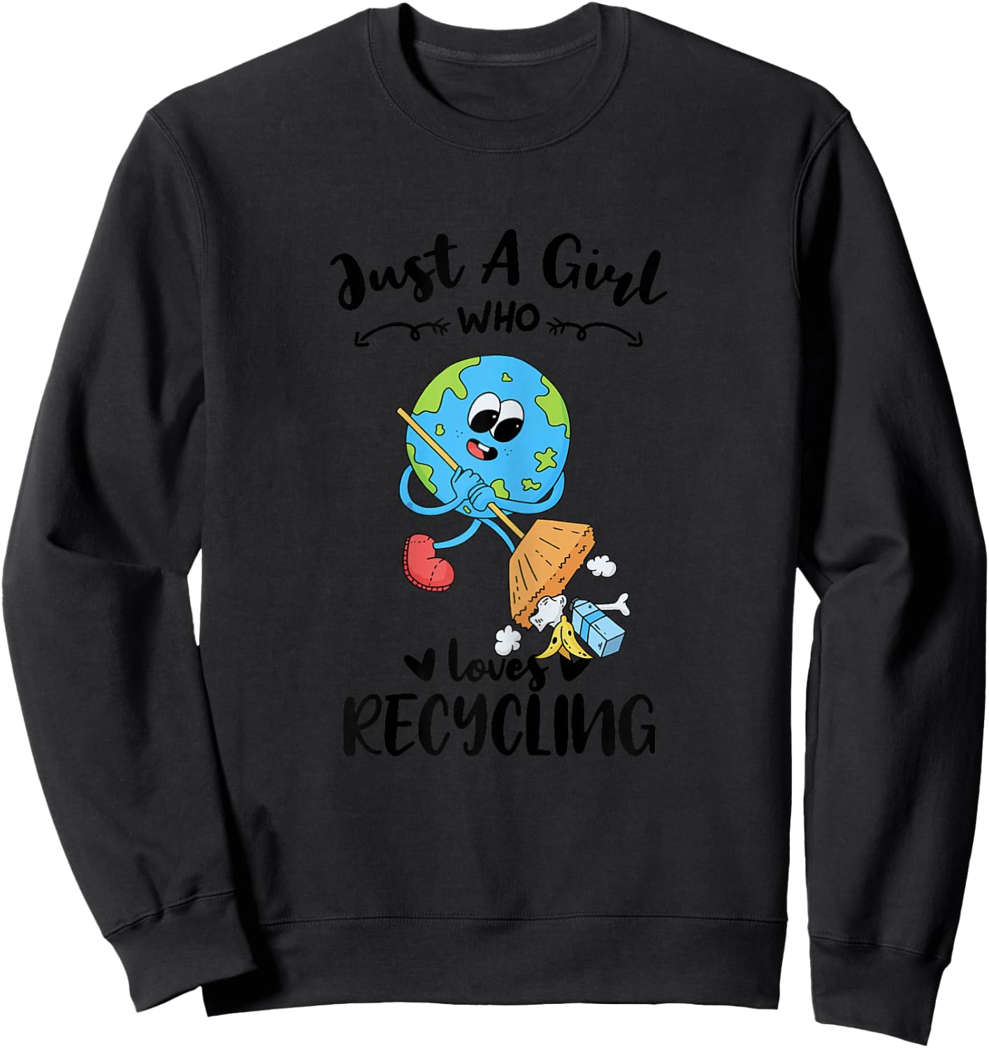 Just A Girl Who Loves Recycling Sweatshirt - Sweatshirt | Black