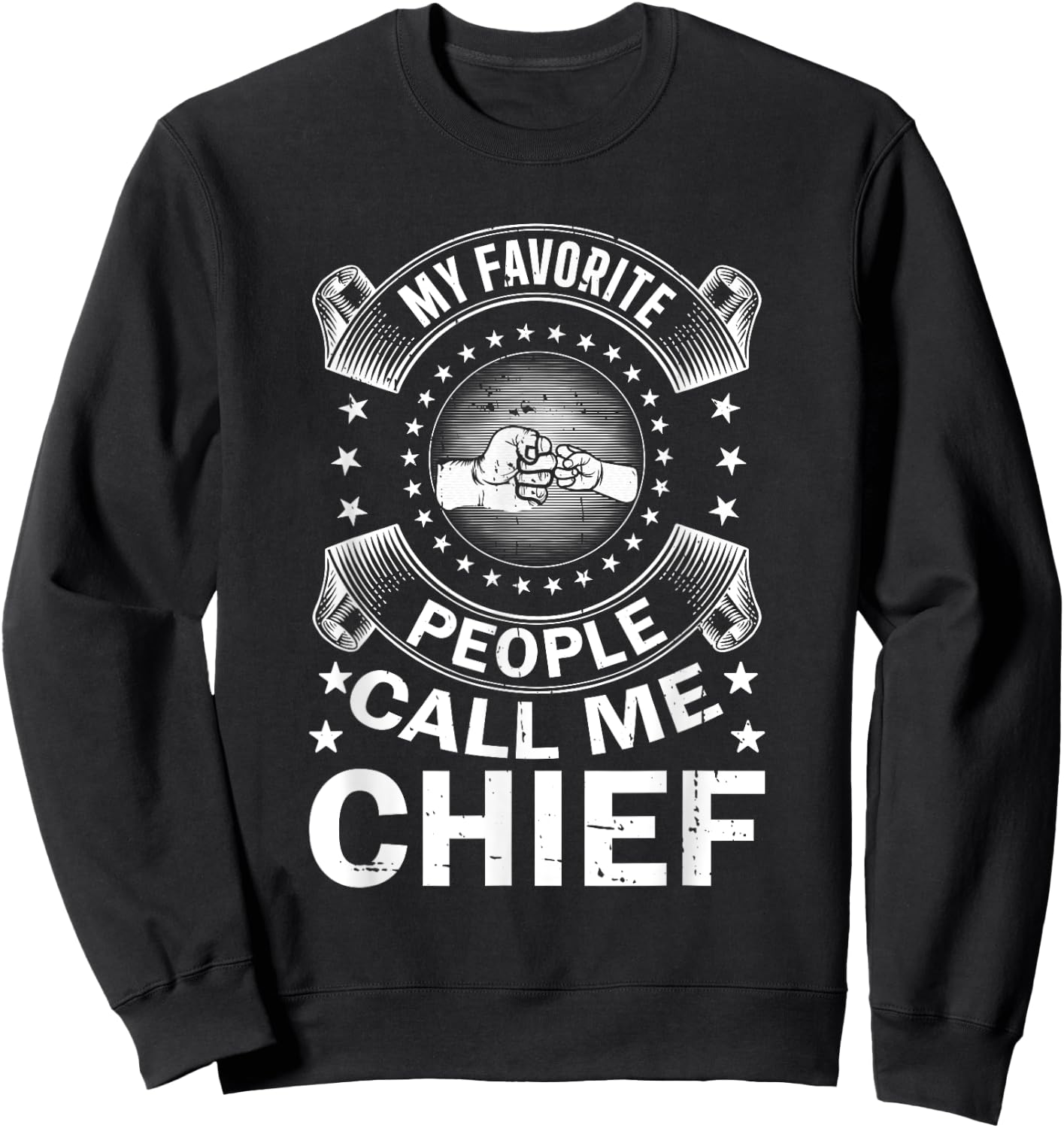 My Favorite People Call Me Chief Vintage Men Father's Day Sweatshirt - Sweatshirt | Black