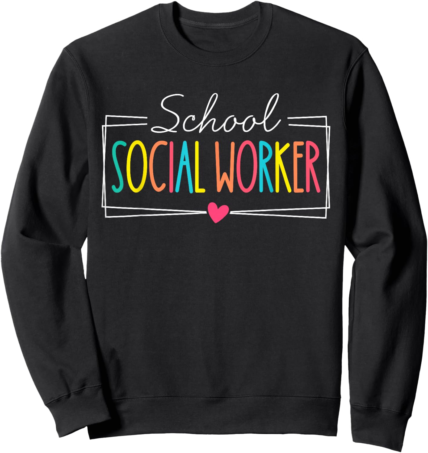 School Social Worker Summer Women Funny Last Day Of School Sweatshirt - Sweatshirt | Black