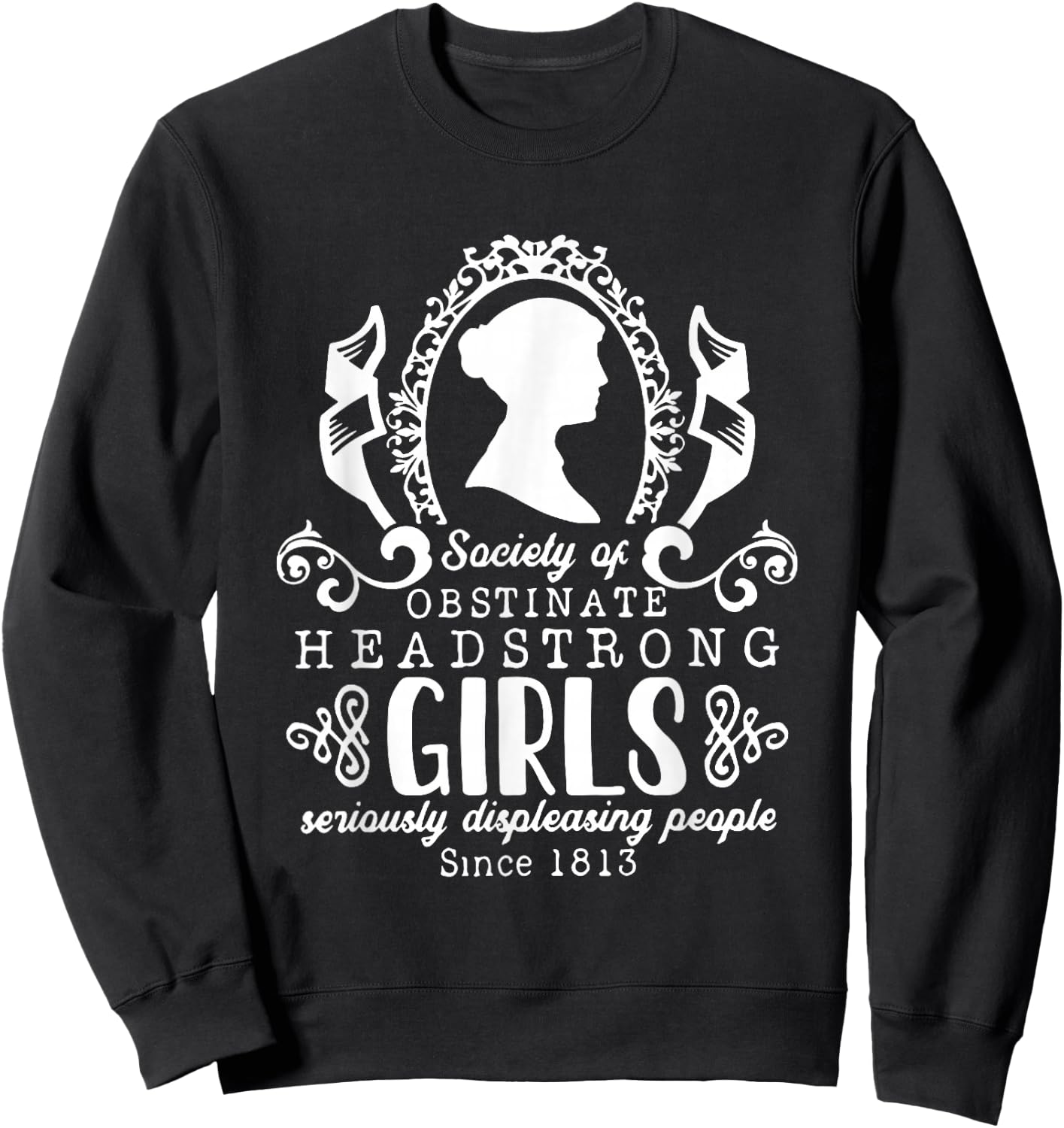 Society Obstinate Headstrong Girls Gift Bookworm Novelist Sweatshirt - Sweatshirt | Black