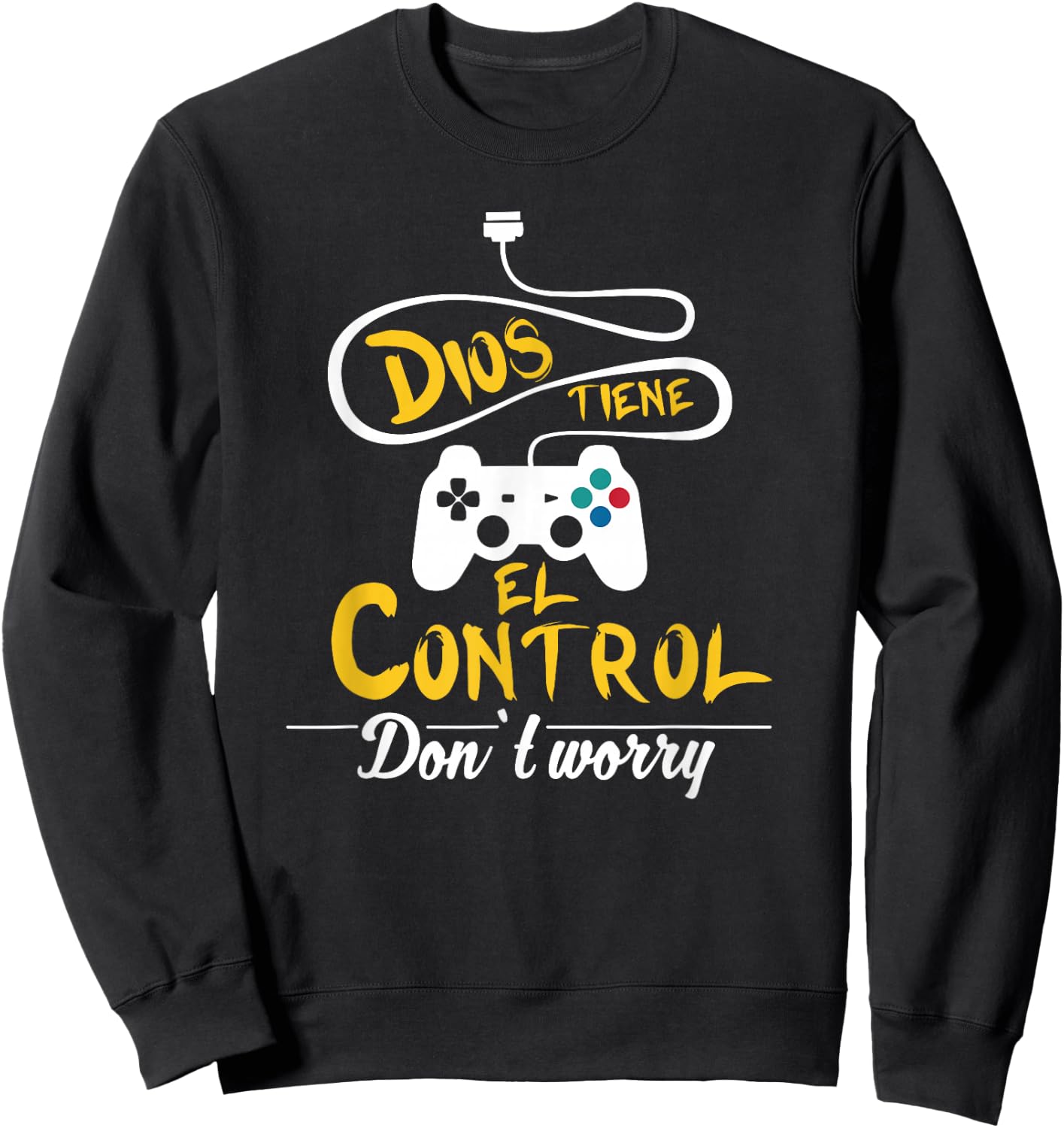 No te preocupes, Dios tiene el control. – Spanish Bible Sweatshirt - Sweatshirt | Black