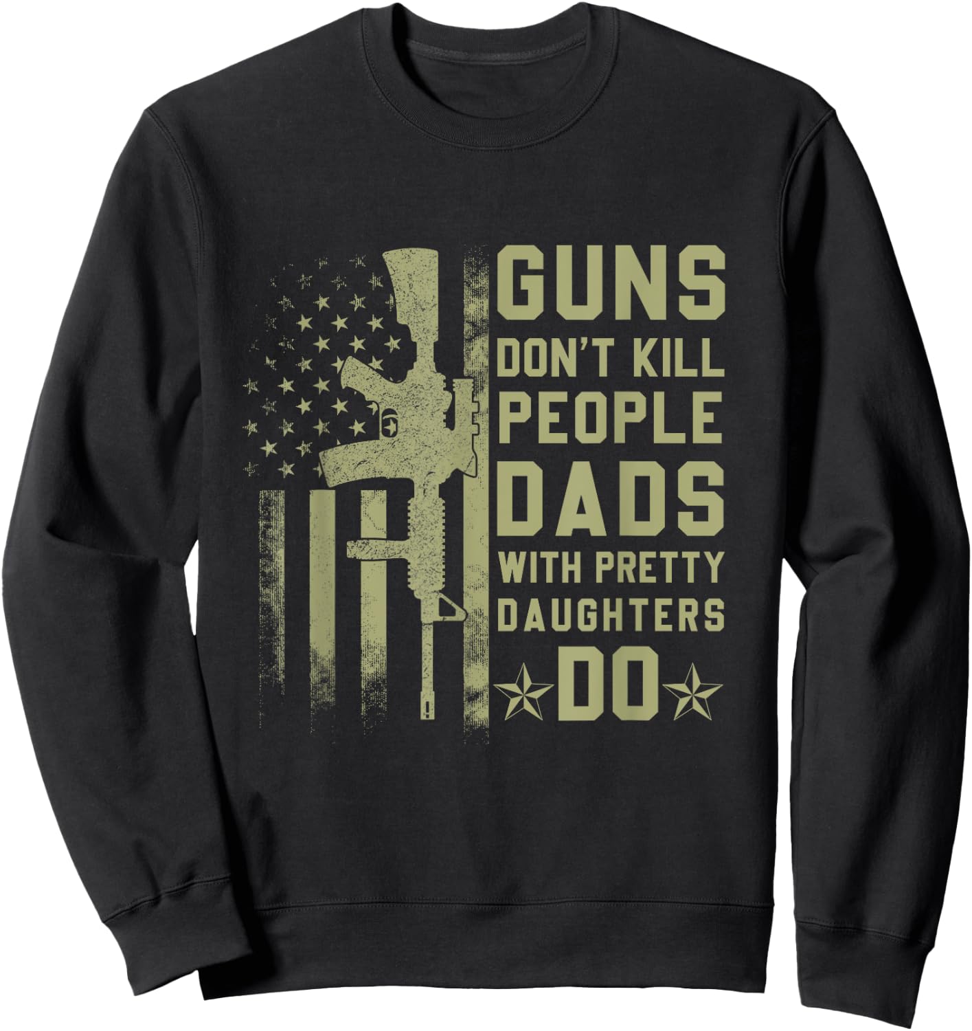 Vintage Retro Guns Don't Kill People Dads With Pretty Daughters Humor Dad , Small, Black Sweatshirt - Sweatshirt | Black