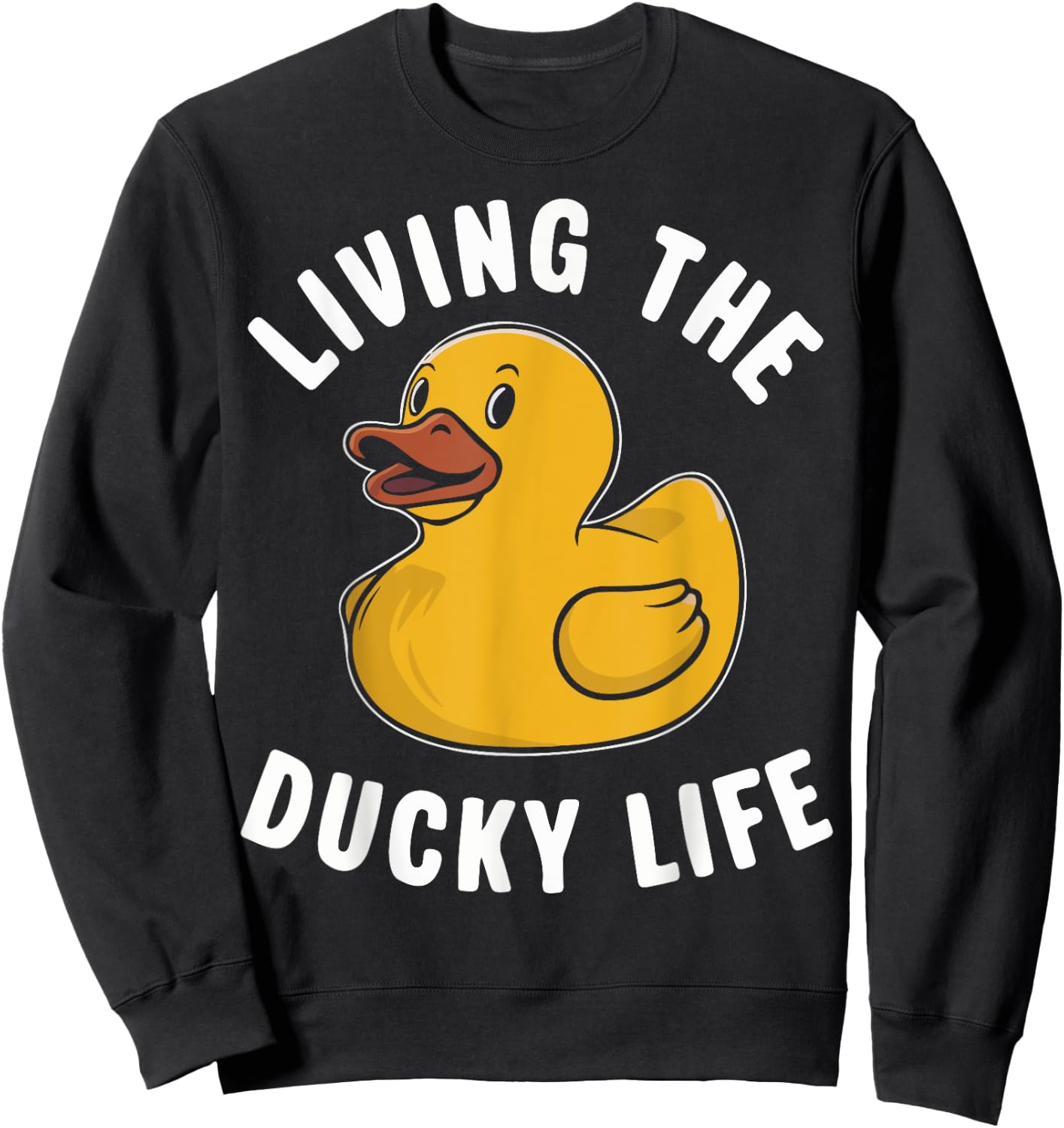 Living the Ducky Life Rubber Duck Sweatshirt - Sweatshirt | Black